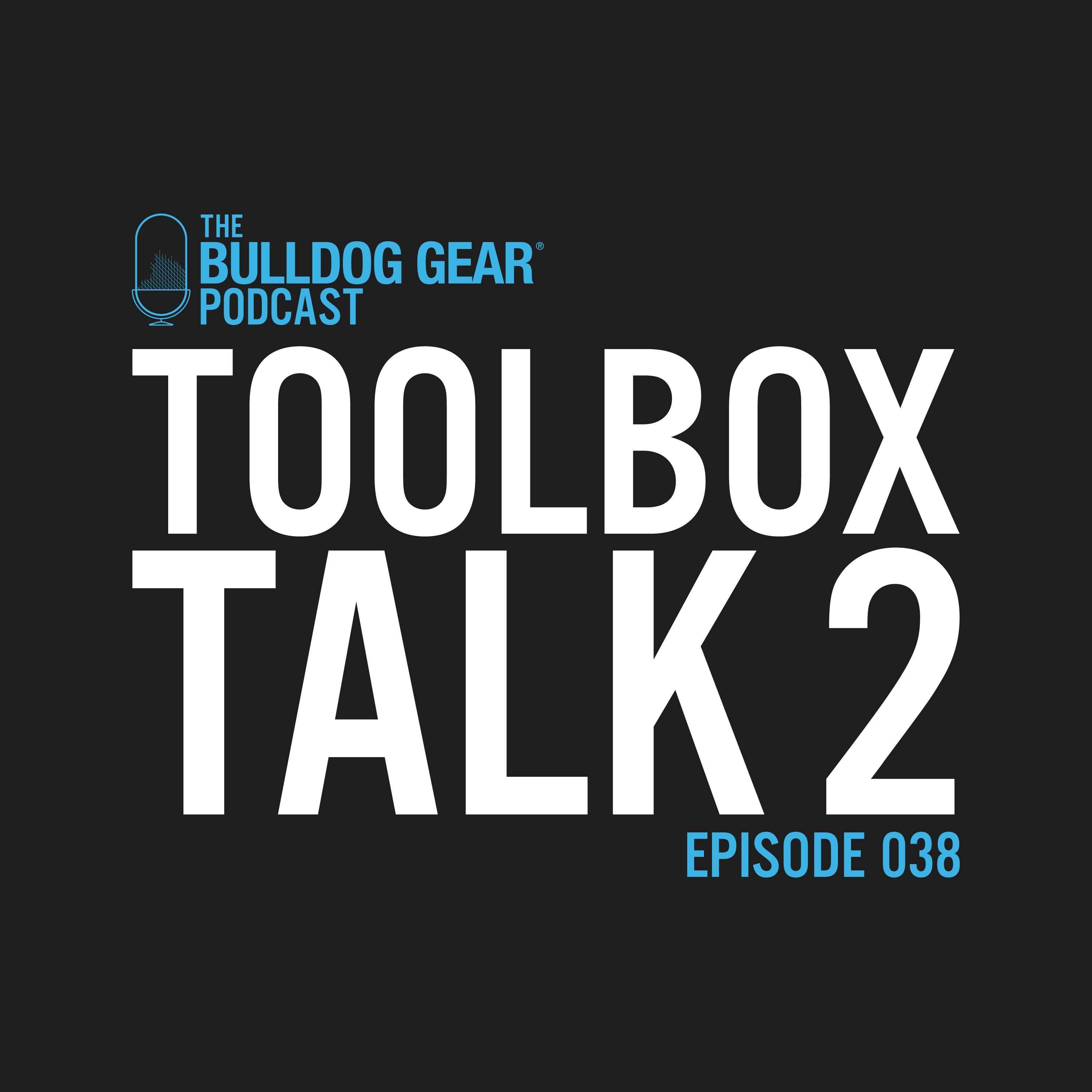 Episode 38 | Toolbox Talk 2.0