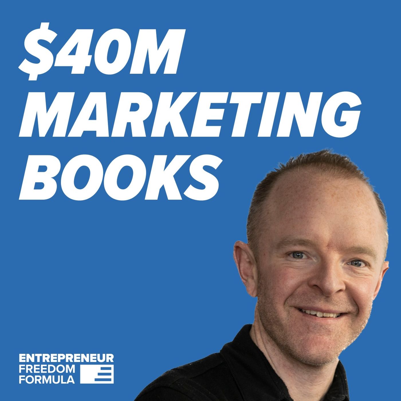 Top 5 Marketing Books That Made Me $40 Million in Revenue