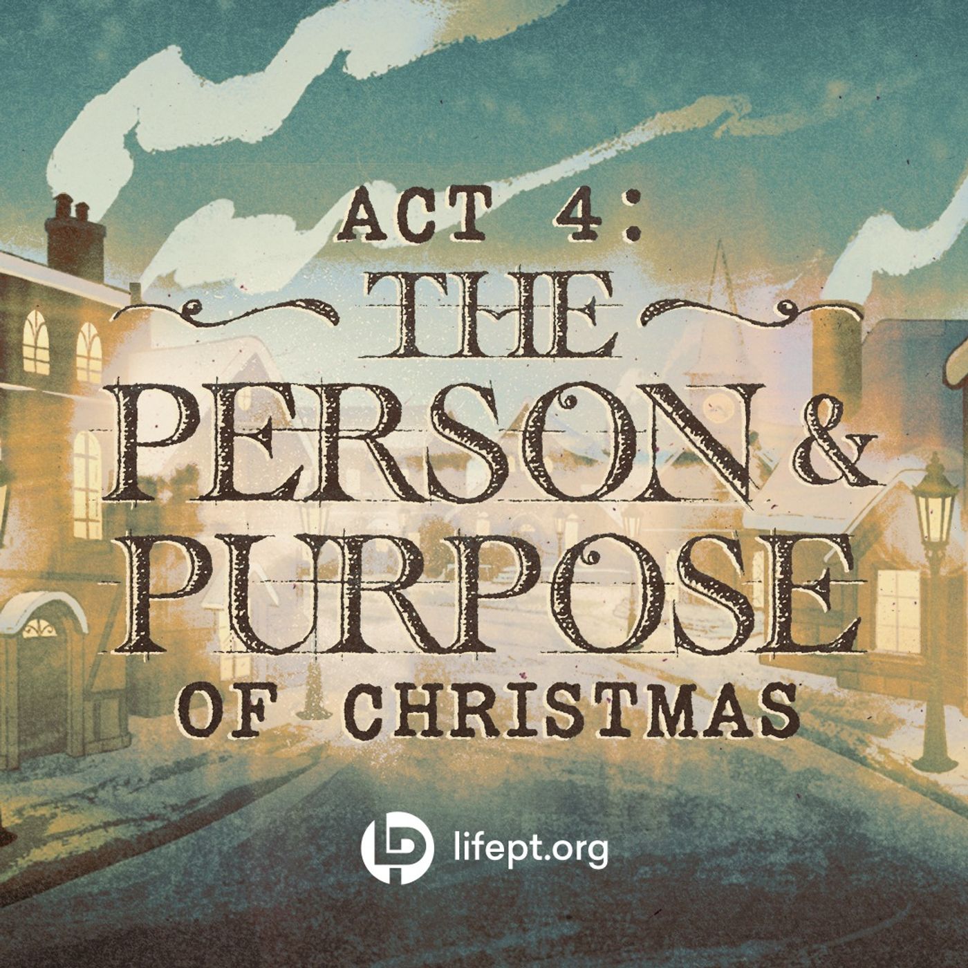 Act 4: The Person And Purpose | A Christmas Story Week 4