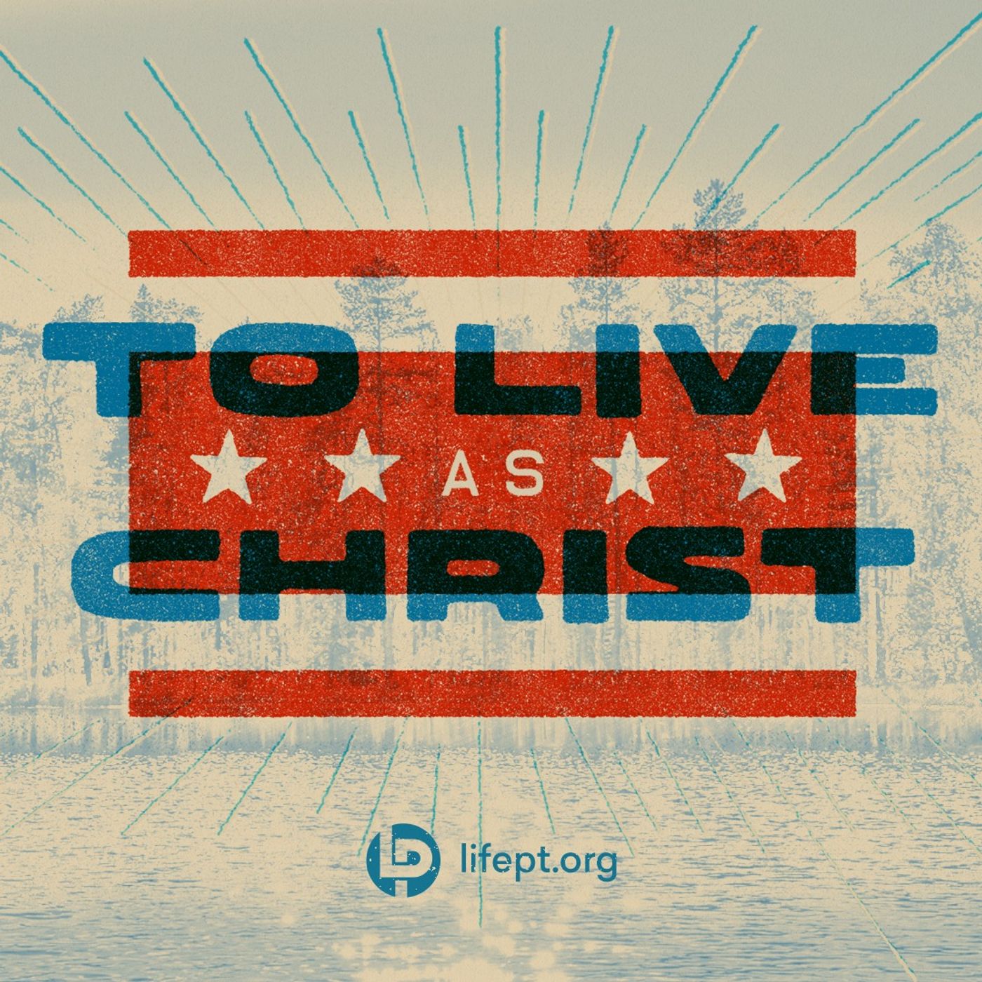 To Live is Christ | Live Free Week 2 episode artwork