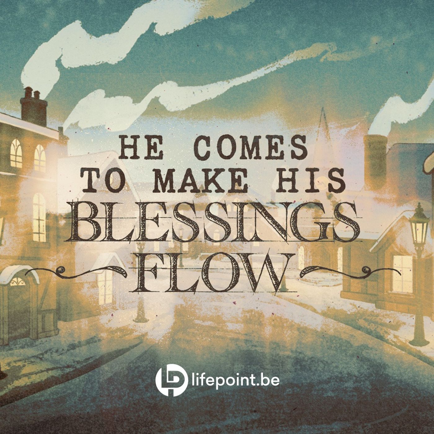 He Comes to Make His Blessings Flow