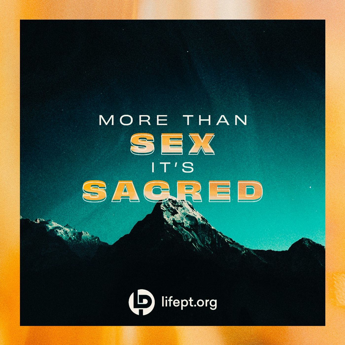 More Than Sex it’s Sacred | More Than Week 3