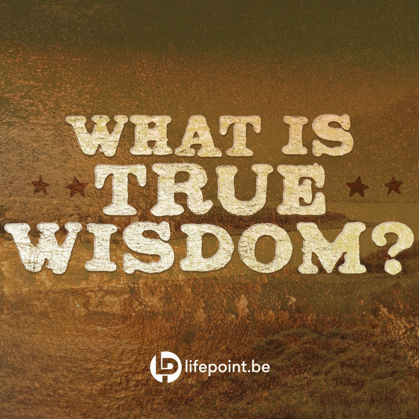 What is True Wisdom? | Proof Week 6