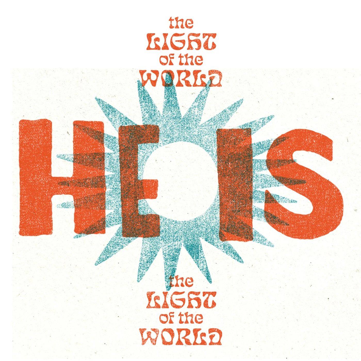 He is the Light of the World | He Is Week 2