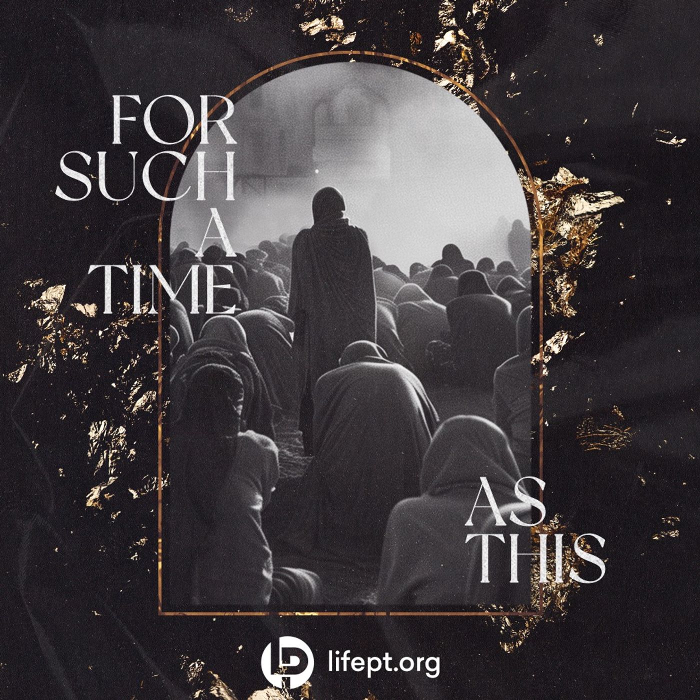 For Such a Time as This | For Such A Time As This Week 4 Sermon