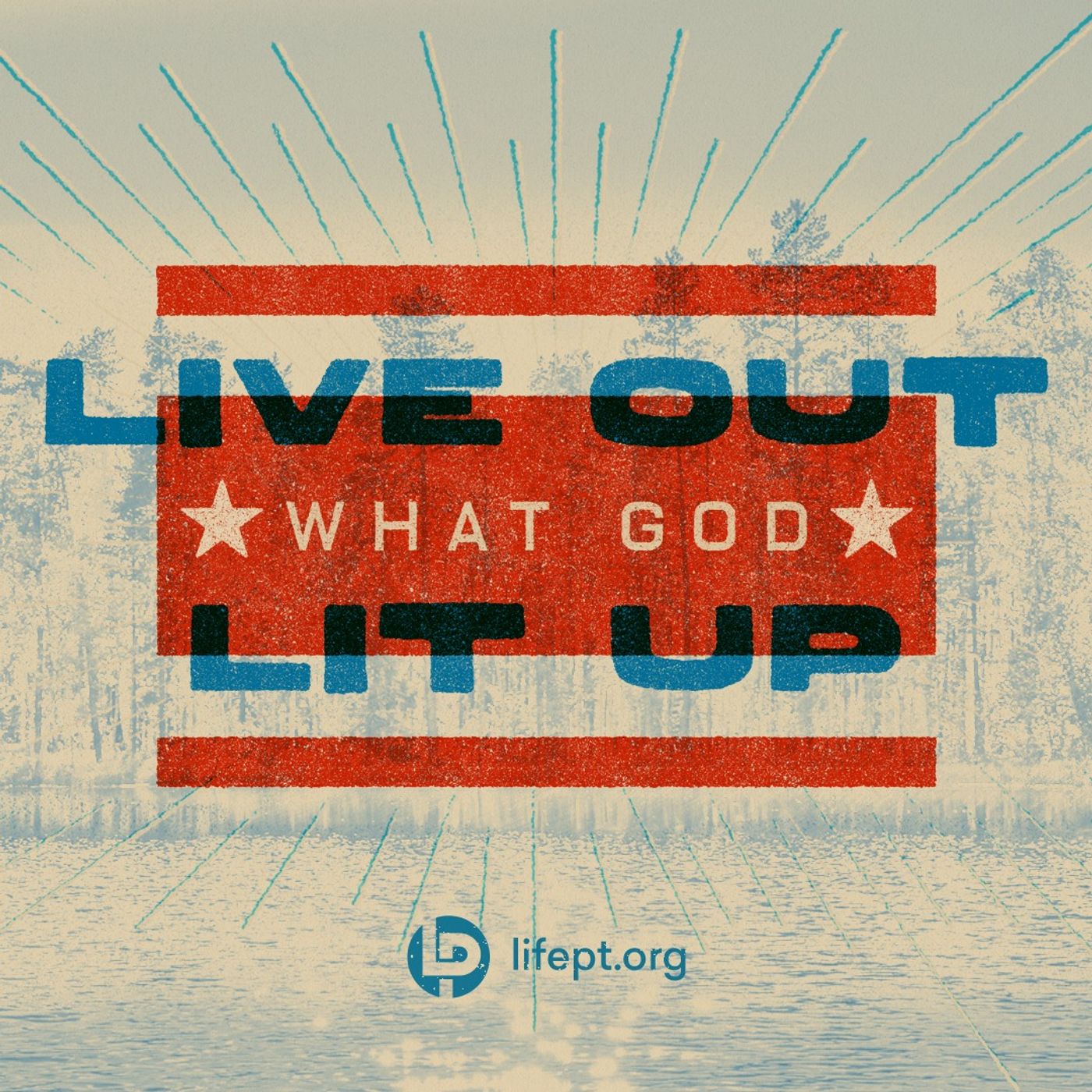 Live Out What God Lit Up | Live Free Week 4 episode artwork