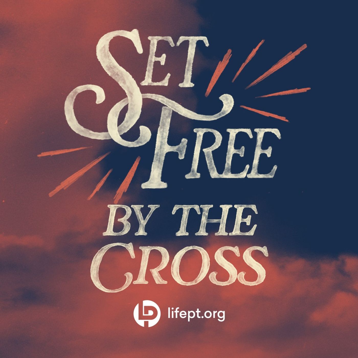 Set Free by The Cross | Set Free Week 5