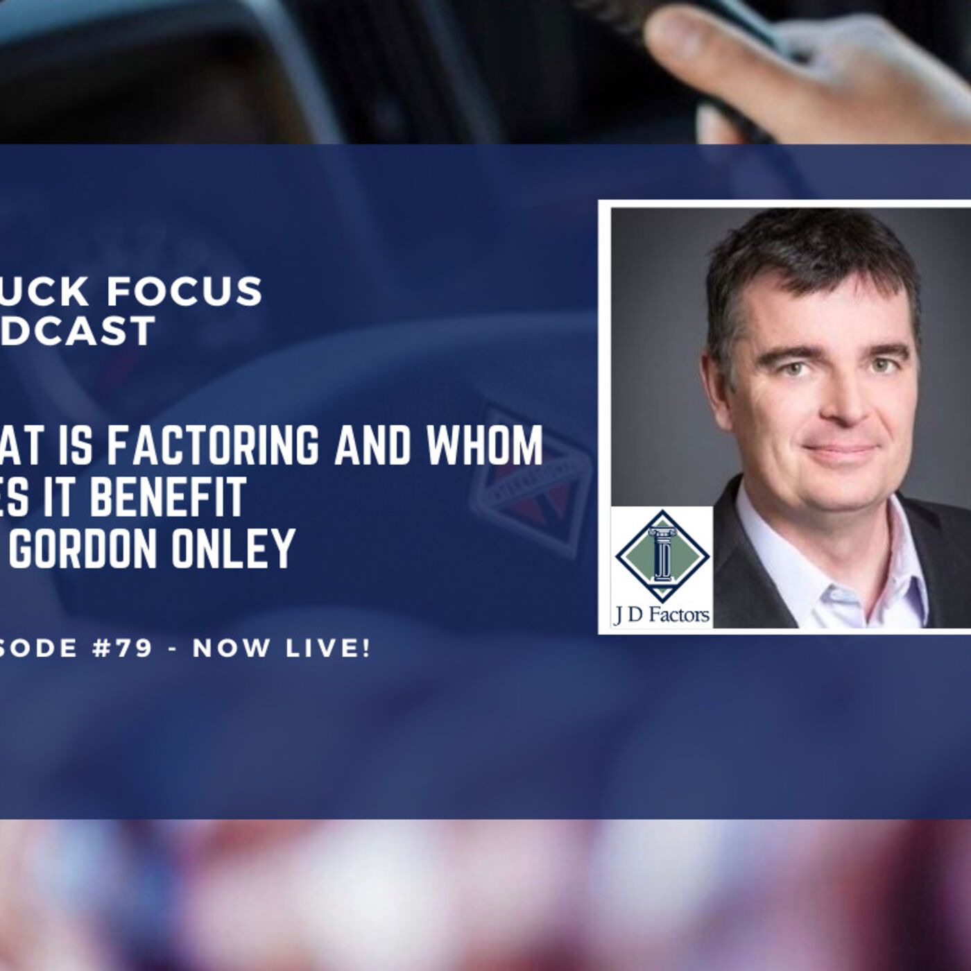 Truck Focus Podcast