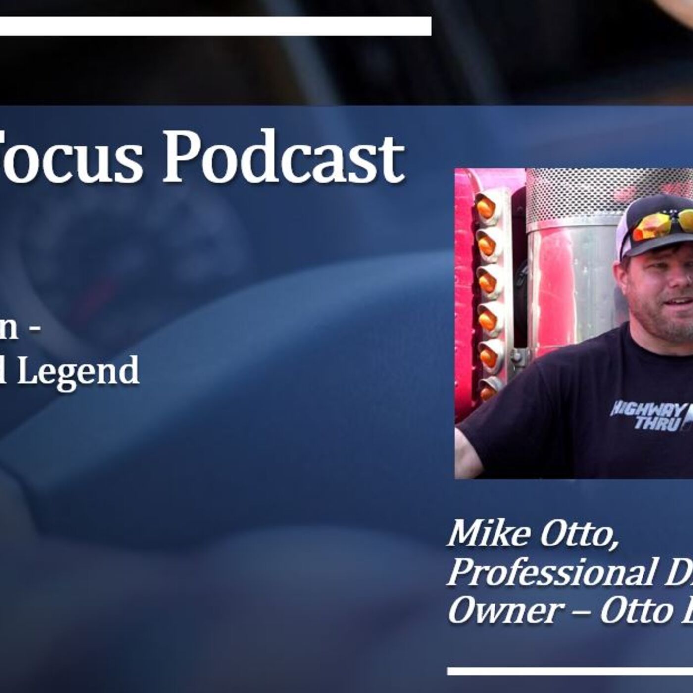 Truck Focus Podcast