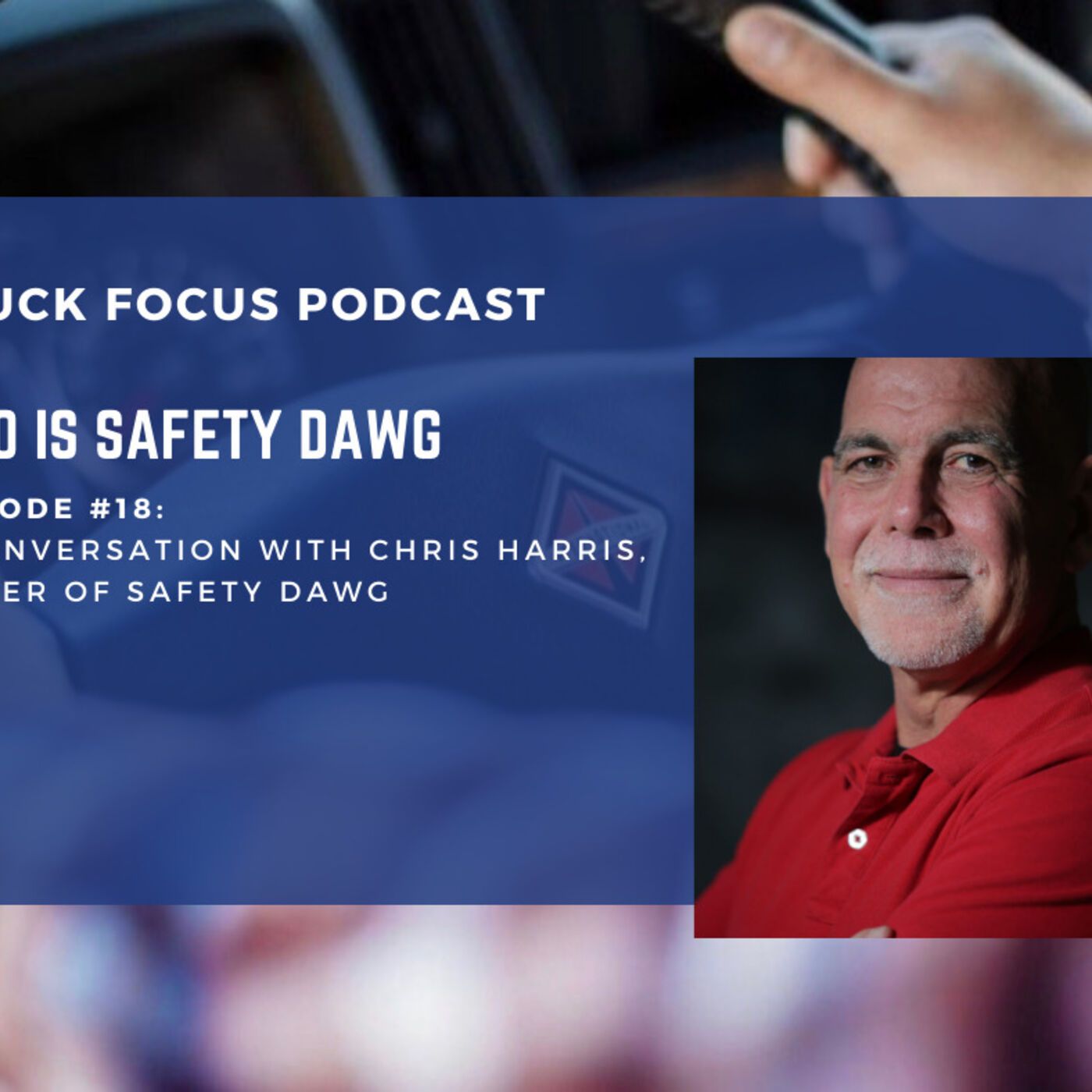 Truck Focus Podcast