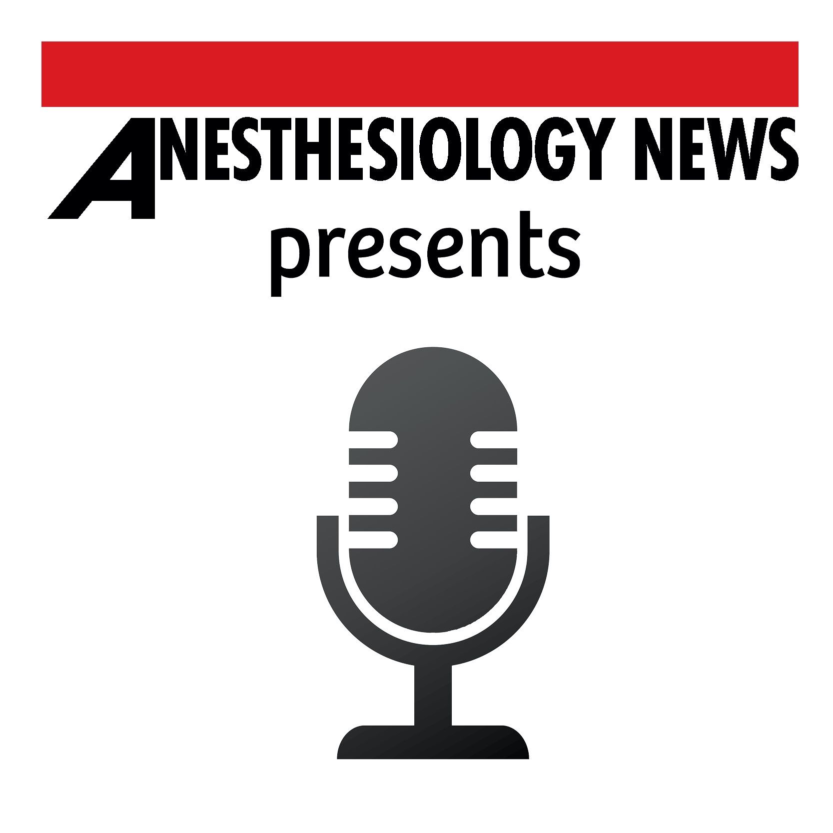 Anesthesiology News Presents
