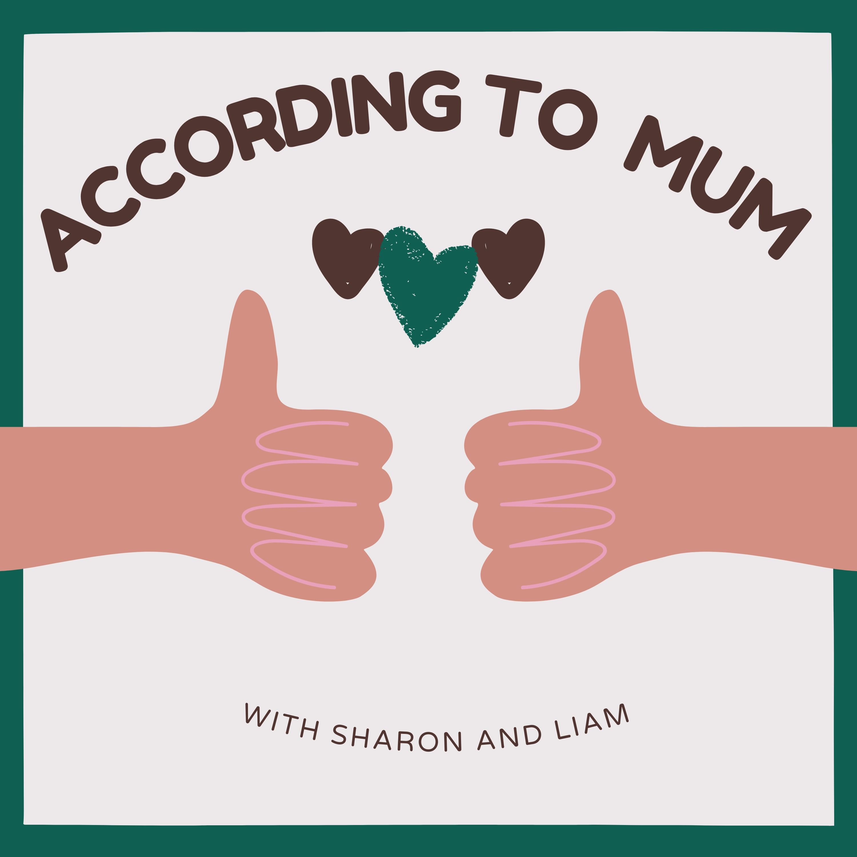 According to Mum