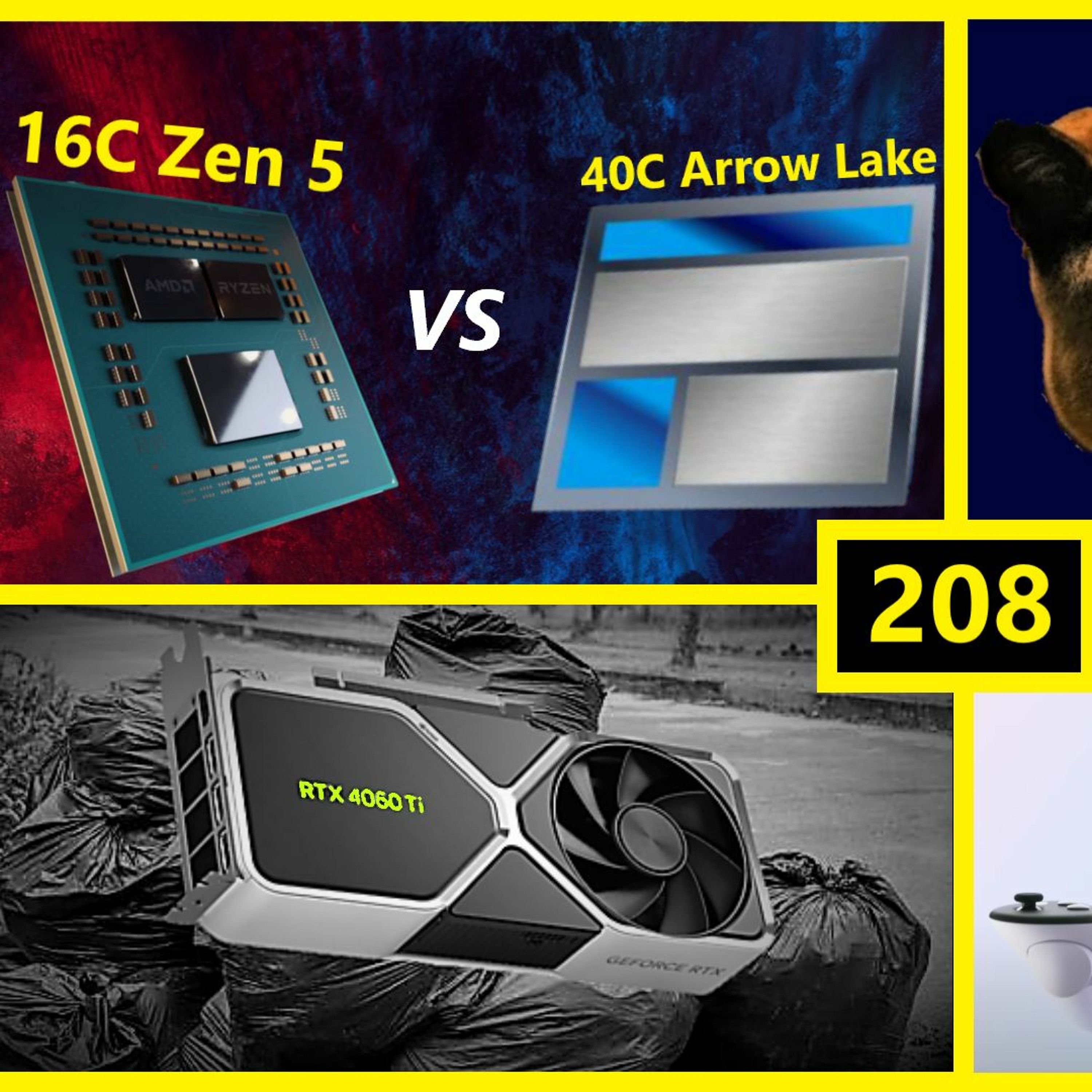 208. 16C Zen 5 vs 40C Arrow Lake, Intel Cougar Cove, RTX 4060 Ti Sales, Meta Quest 3