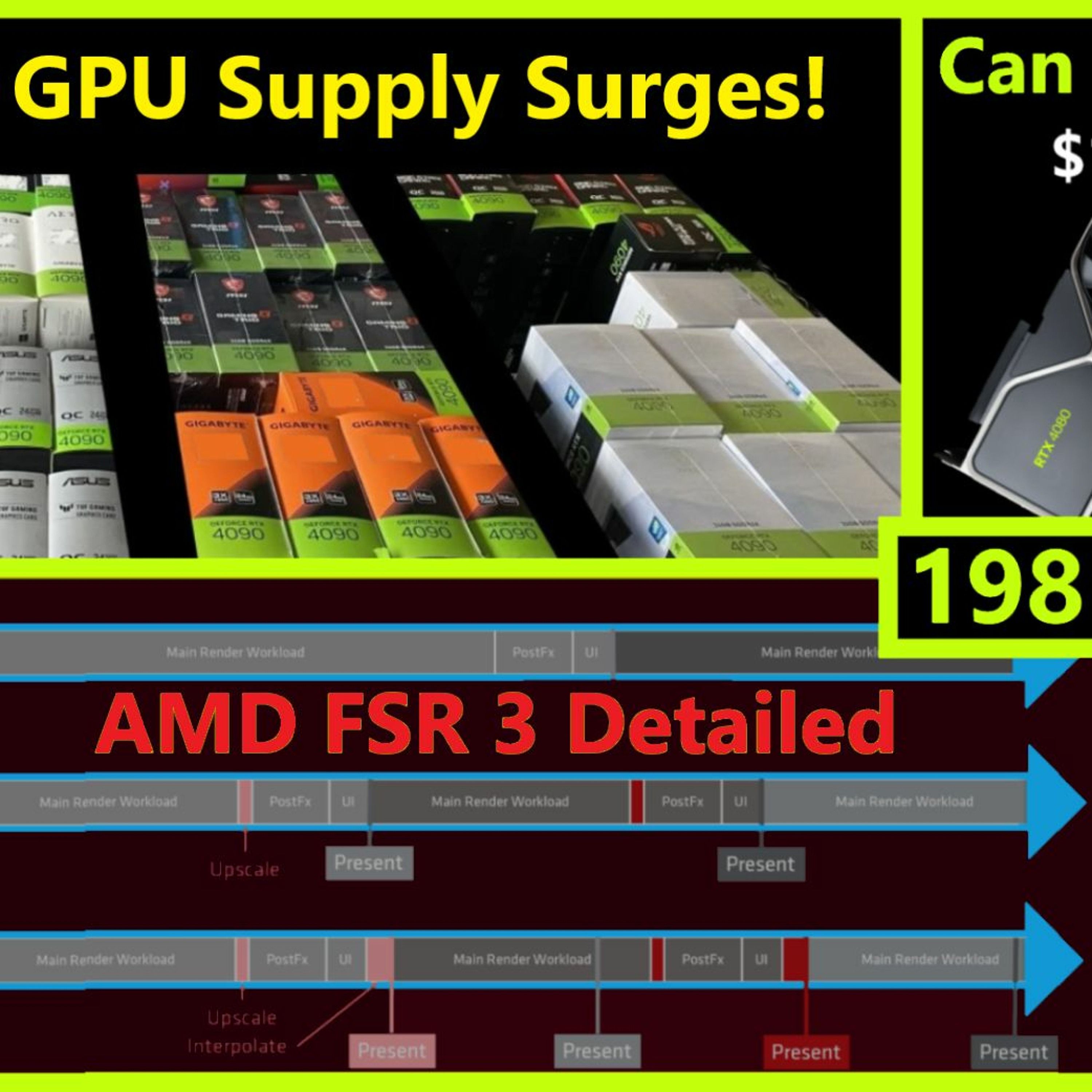 198. AMD FSR 3 Detailed, GPU Supply Surges, RTX 4070 & 4060 Pricing, Intel i9-14900K