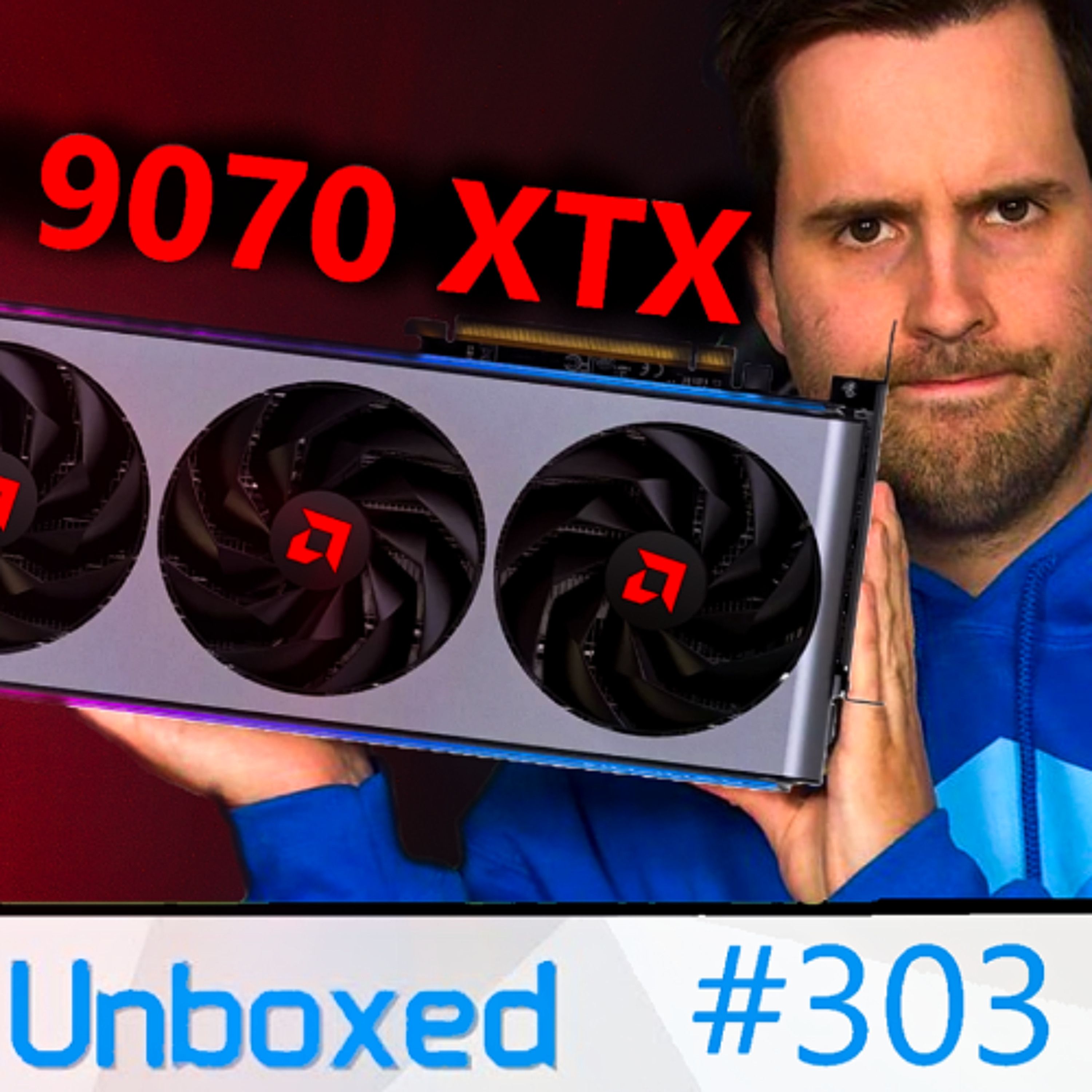303. AMD 9070 XTX 32GB, RX 9060 XT & RTX 5070 VRAM, FSR 4, Zen 6 | Hardware Unboxed