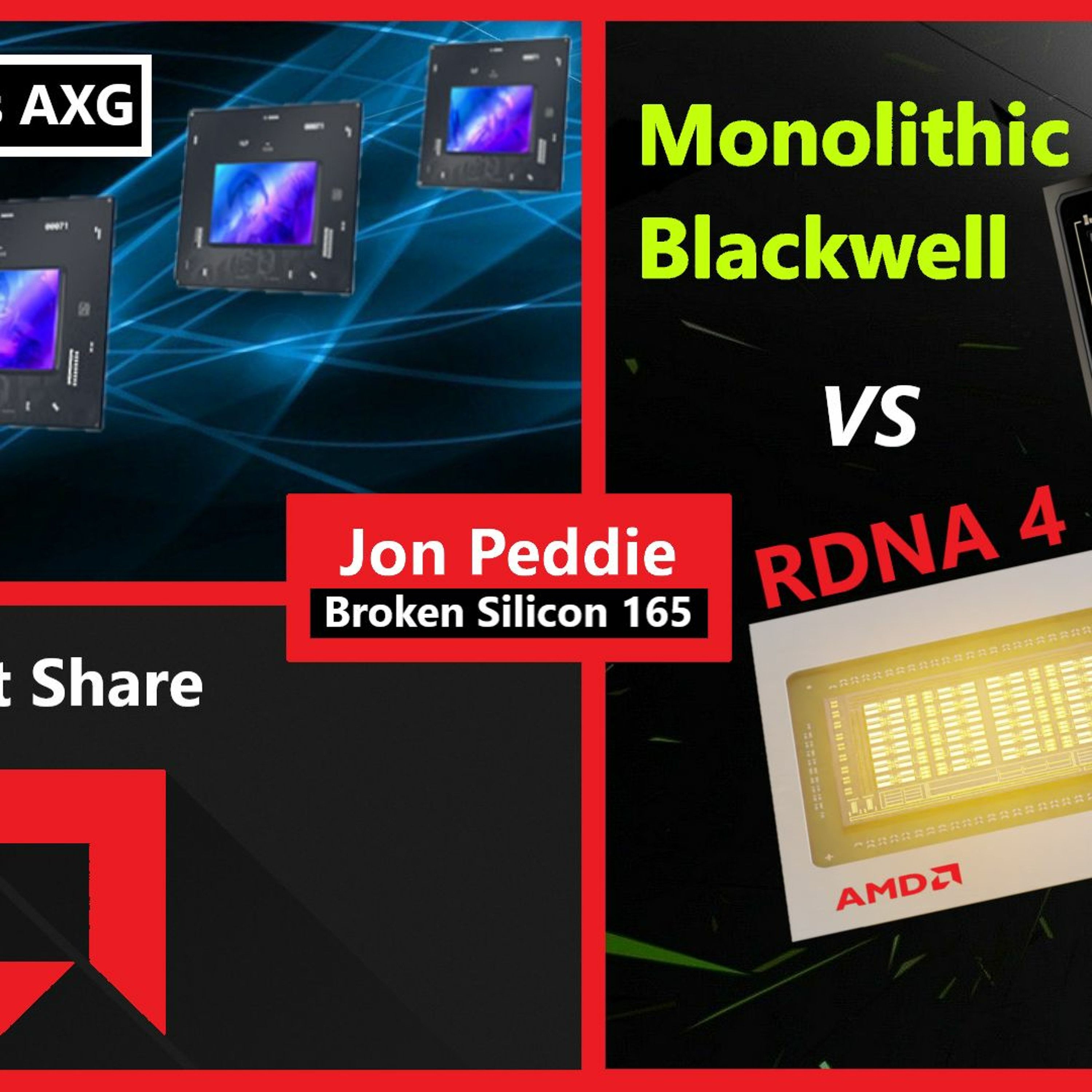 165. Future of Intel’s AXG, AMD Market Share, Nvidia Blackwell v RDNA 4 | Jon Peddie