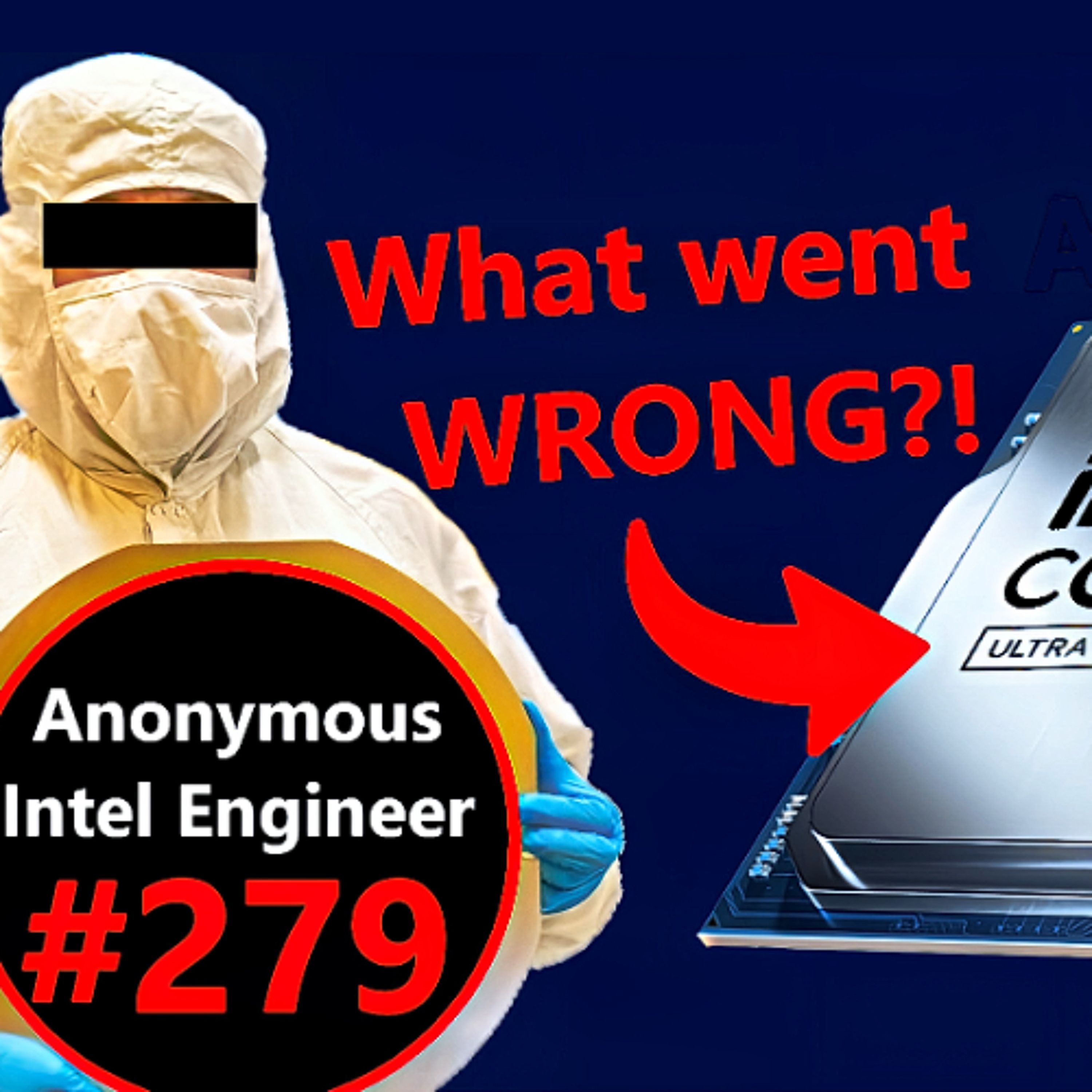 279. Intel Engineer explains BAD Arrow Lake Performance, Battlemage, AMD Zen 5 Turin