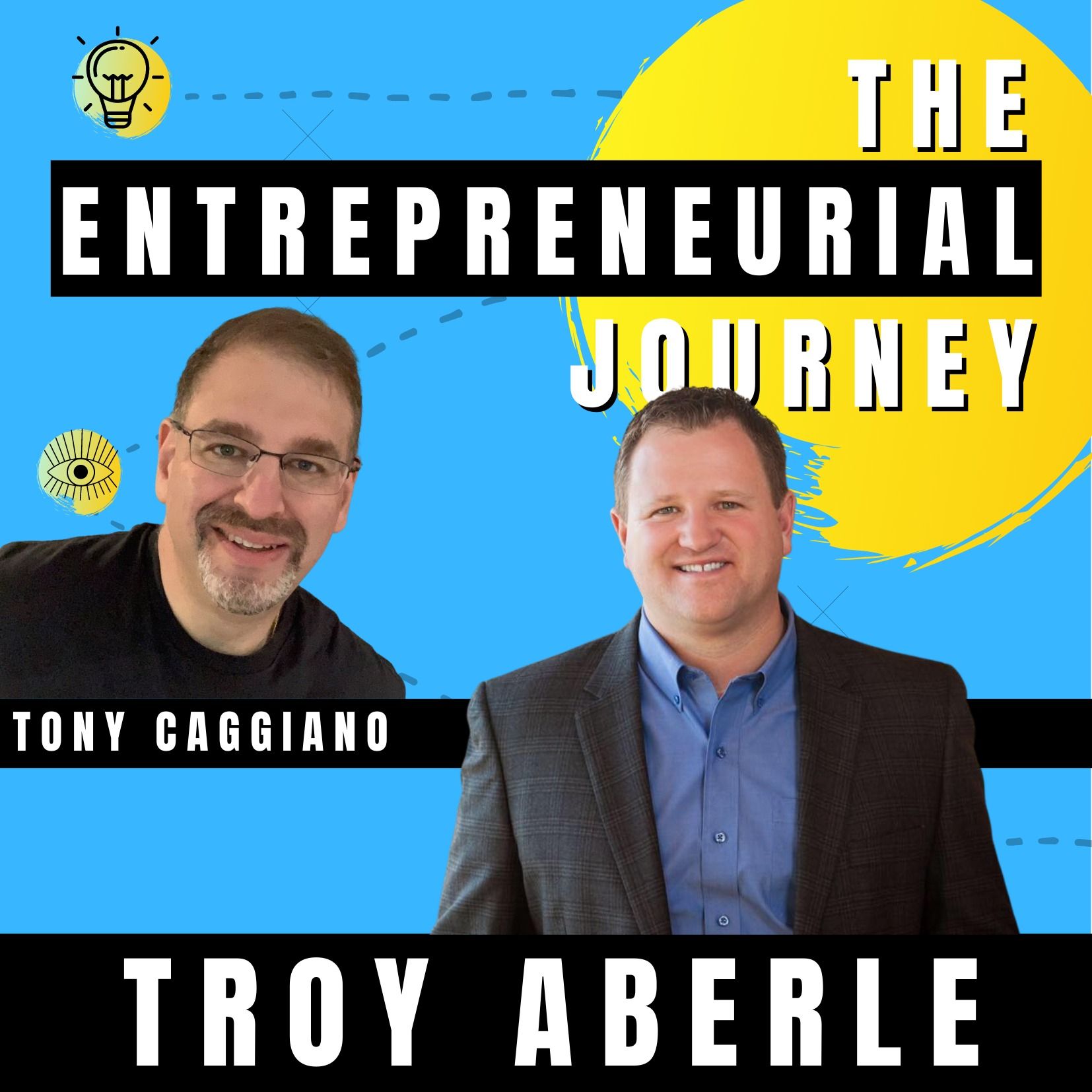 EJ3 - Troy Aberle - Helping Others Find Success