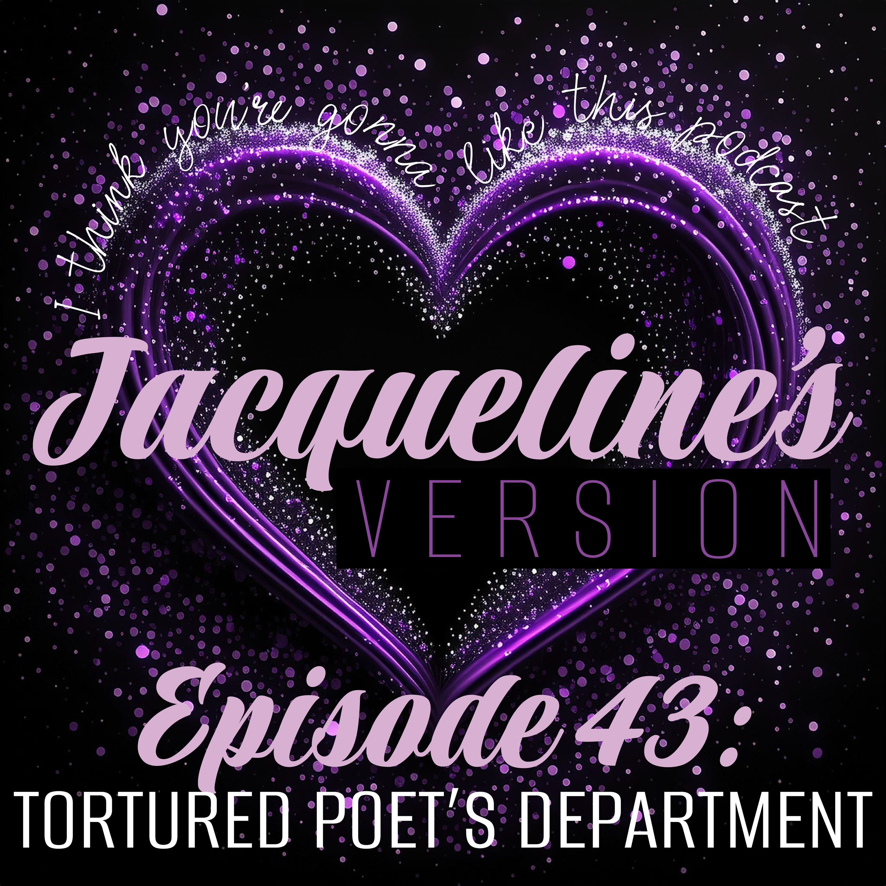LTP (Jacq's Version): The Tortured Poets Department