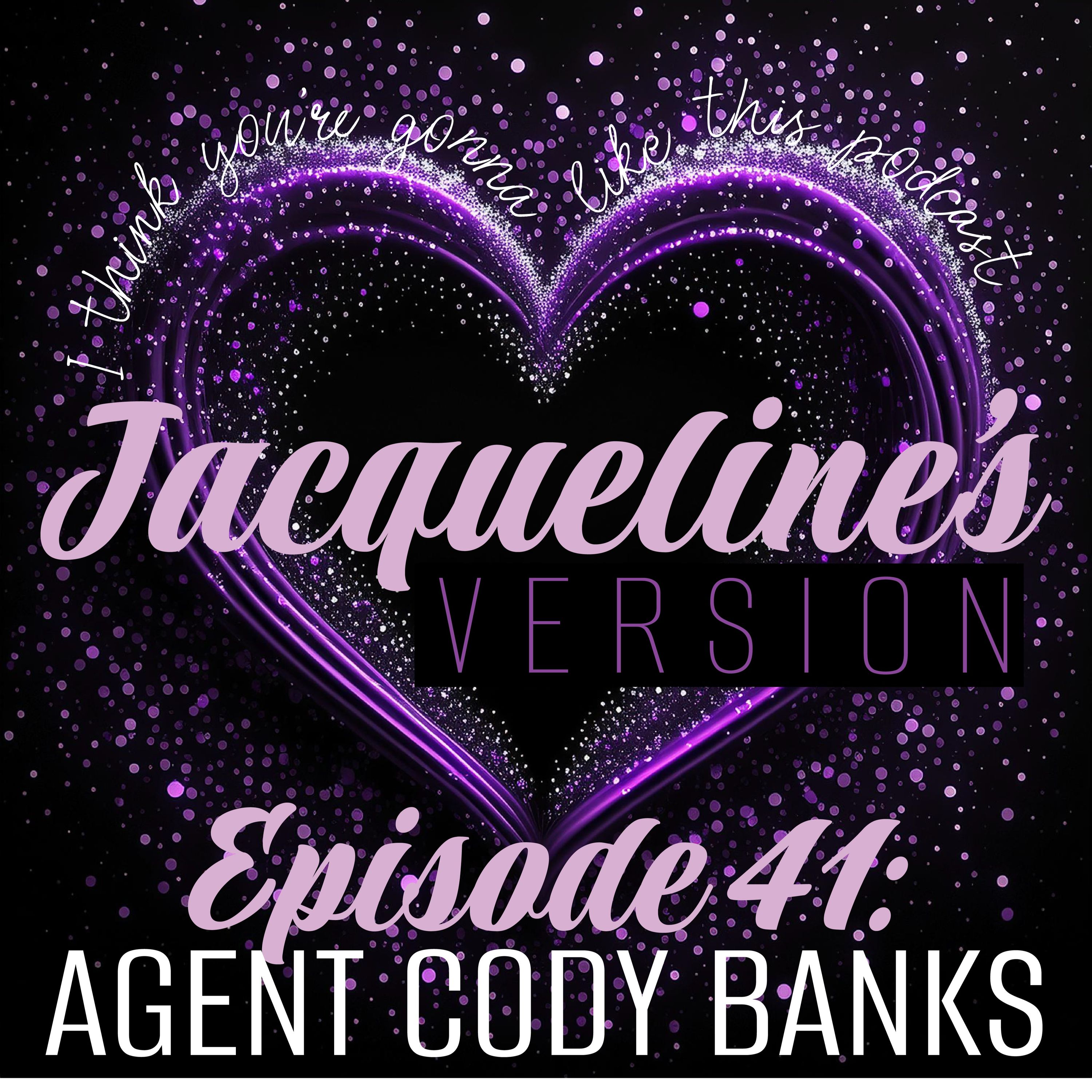 LTP (Jacq's Version): Agent Cody Banks