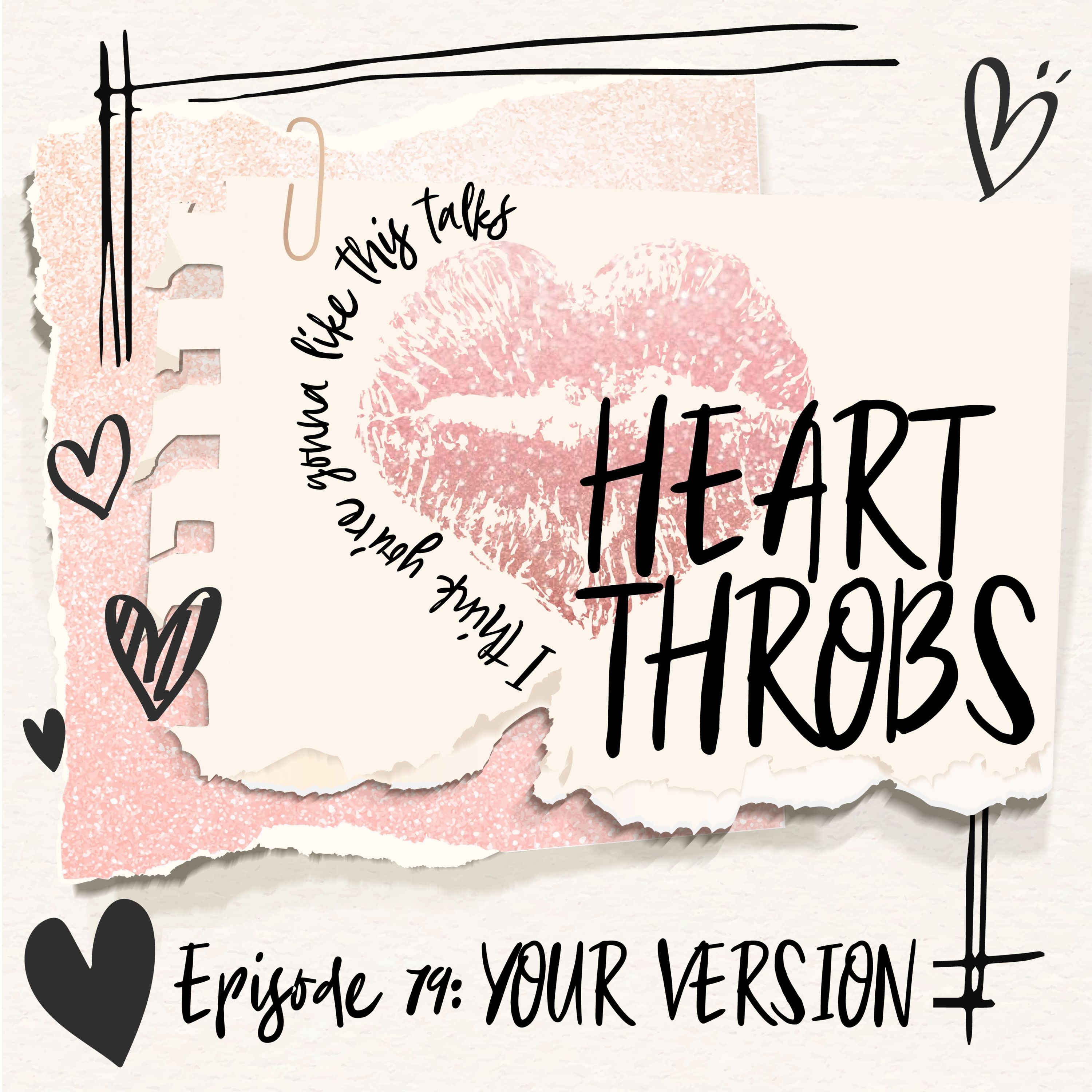 LTP Loves Heartthrobs: Your Version