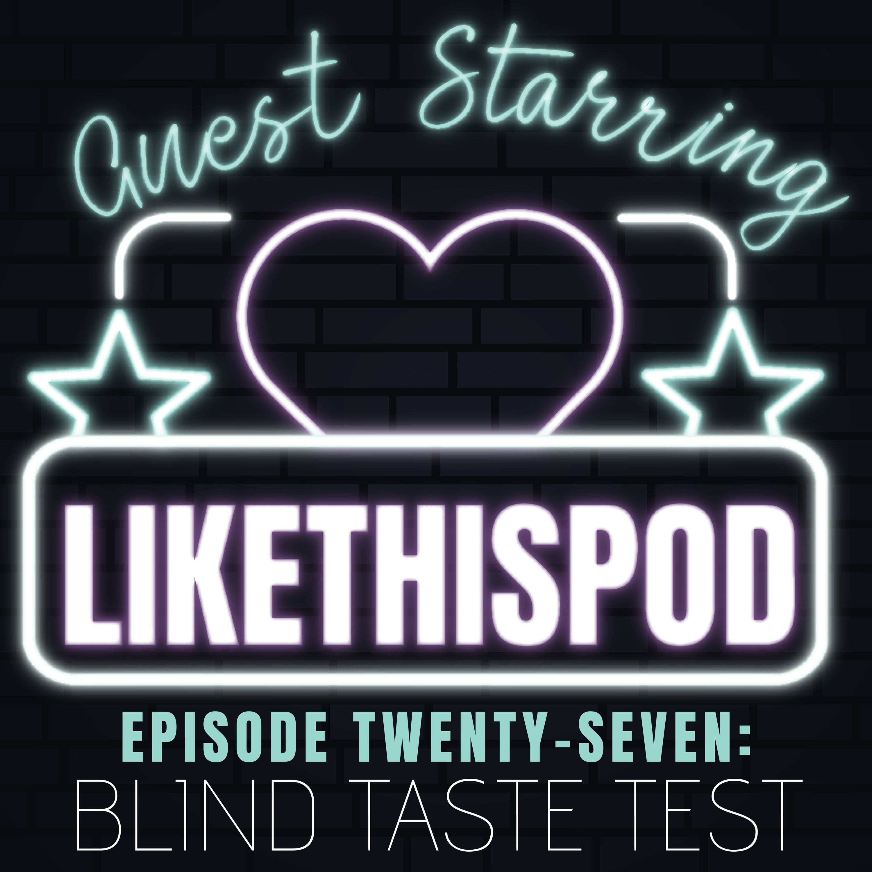 Guest Starring LTP: Blind Taste Test