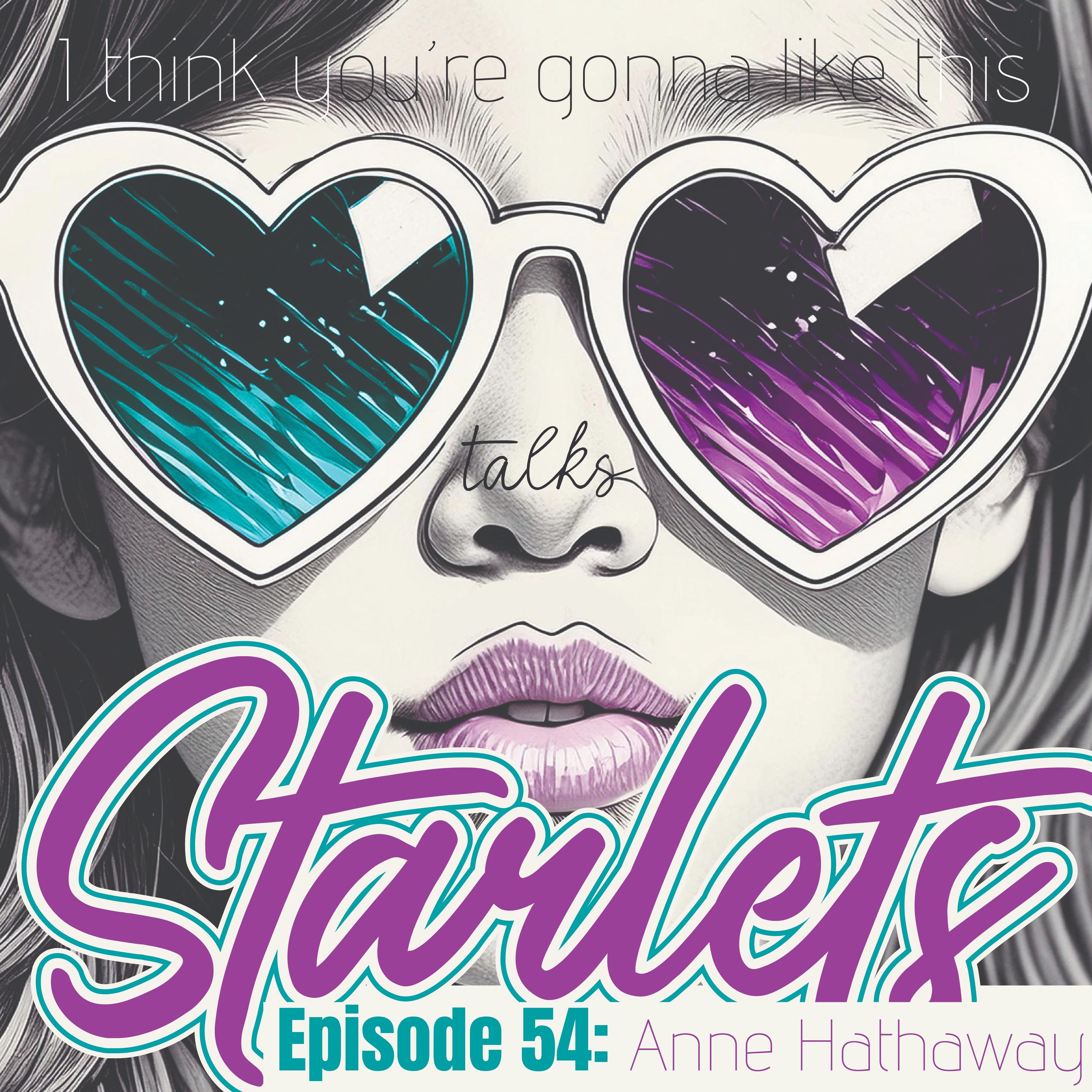 LTP Talks Starlets: Anne Hathaway