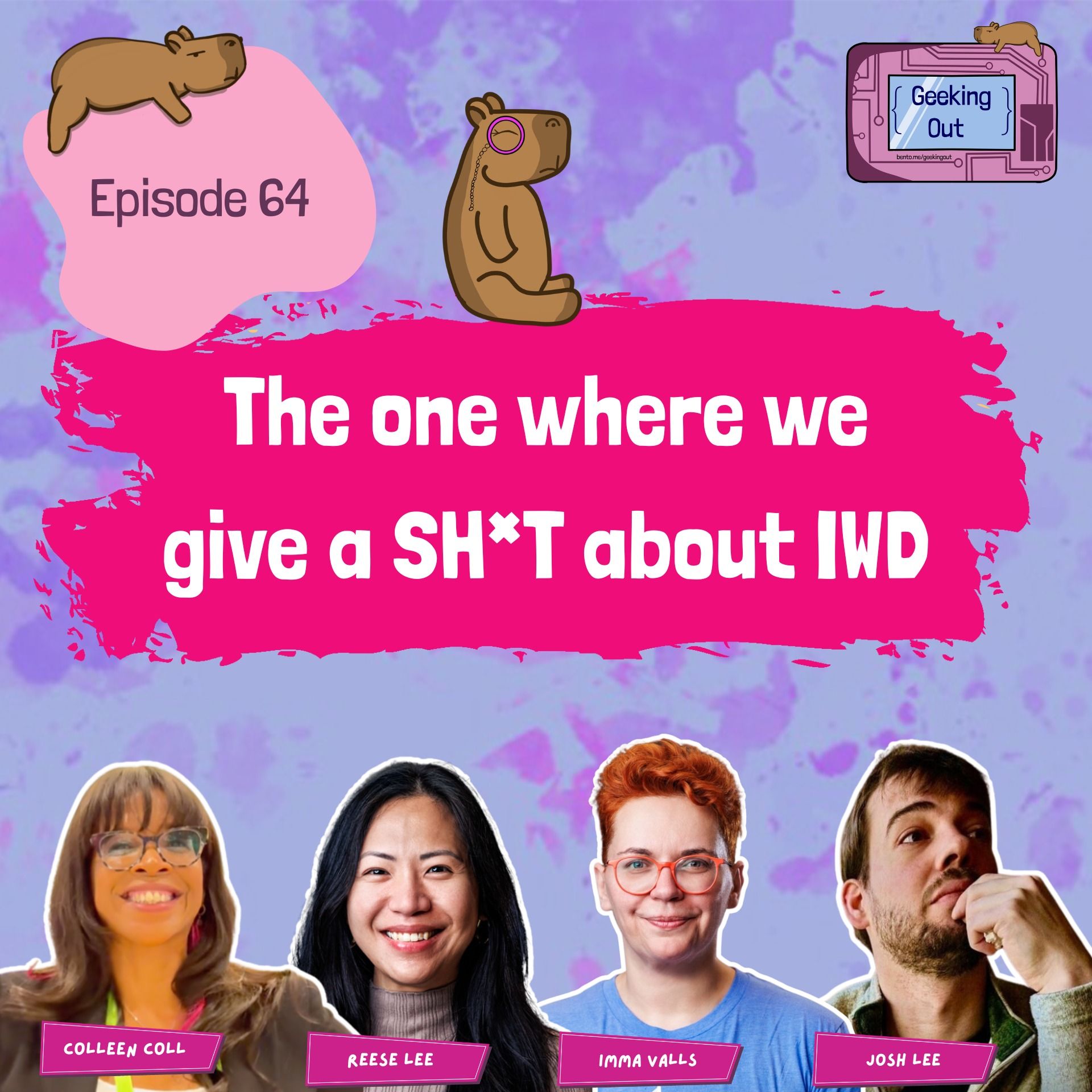 Geeking Out Live: The One Where We Give a Sh*t About IWD with Colleen Coll, Reese Lee, Imma Valls, and Josh Lee
