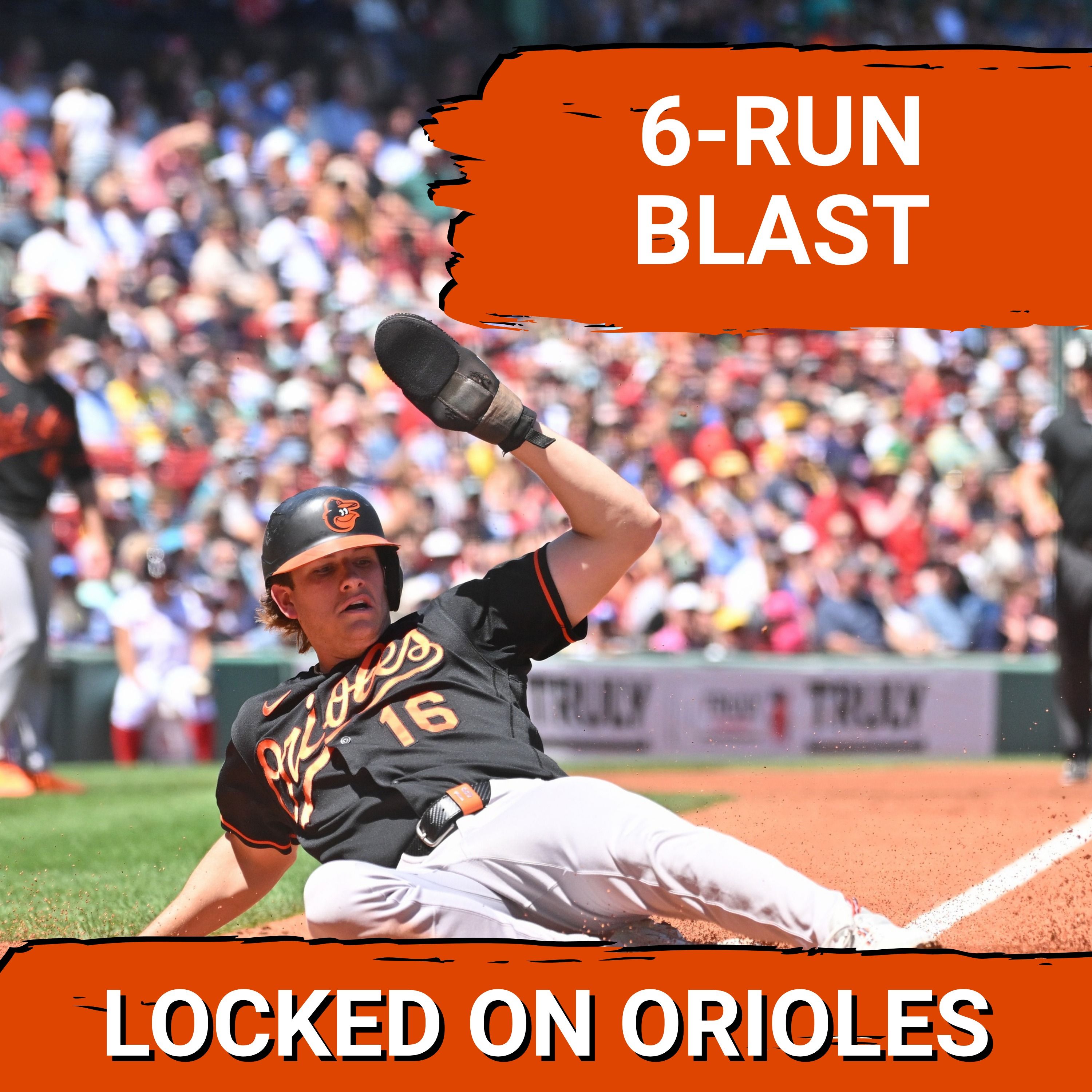ORIOLES POSTCAST: Baltimore Orioles EXPLODE for 6-Run 1st, Crush Boston Red Sox 8-2 | Coby Mayo Breakout?