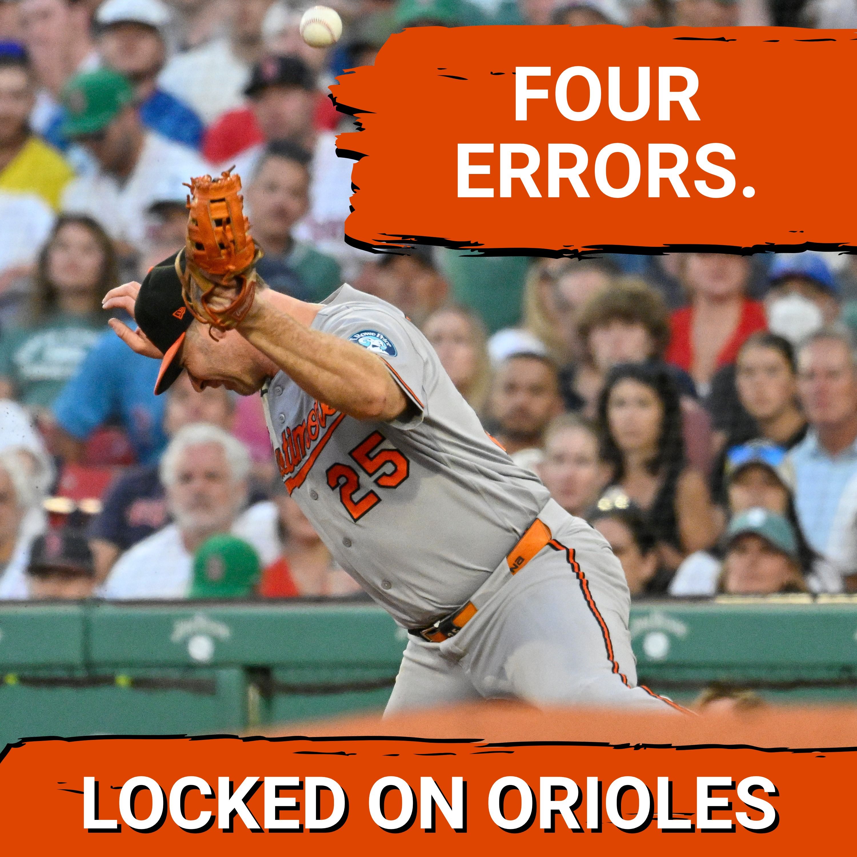 ORIOLES POSTCAST: Baltimore Orioles Melt Down in Boston: 4 Errors, 15 Ks End 7-Game Streak episode artwork
