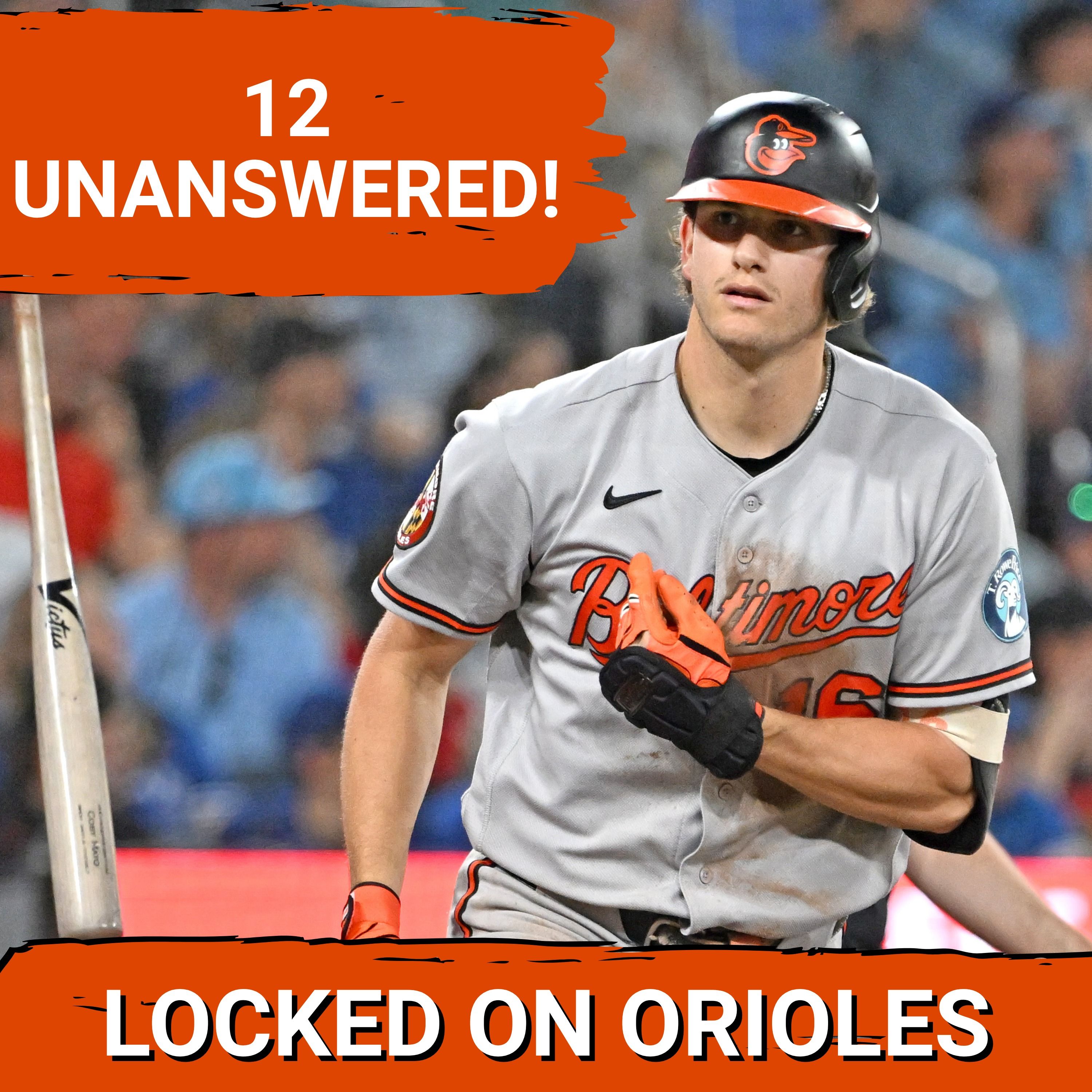 ORIOLES POSTCAST: Baltimore Orioles ERUPT for 12 UNANSWERED! Adley Rutschman 5 RBI in 13-3 Win vs. Toronto Blue Jays