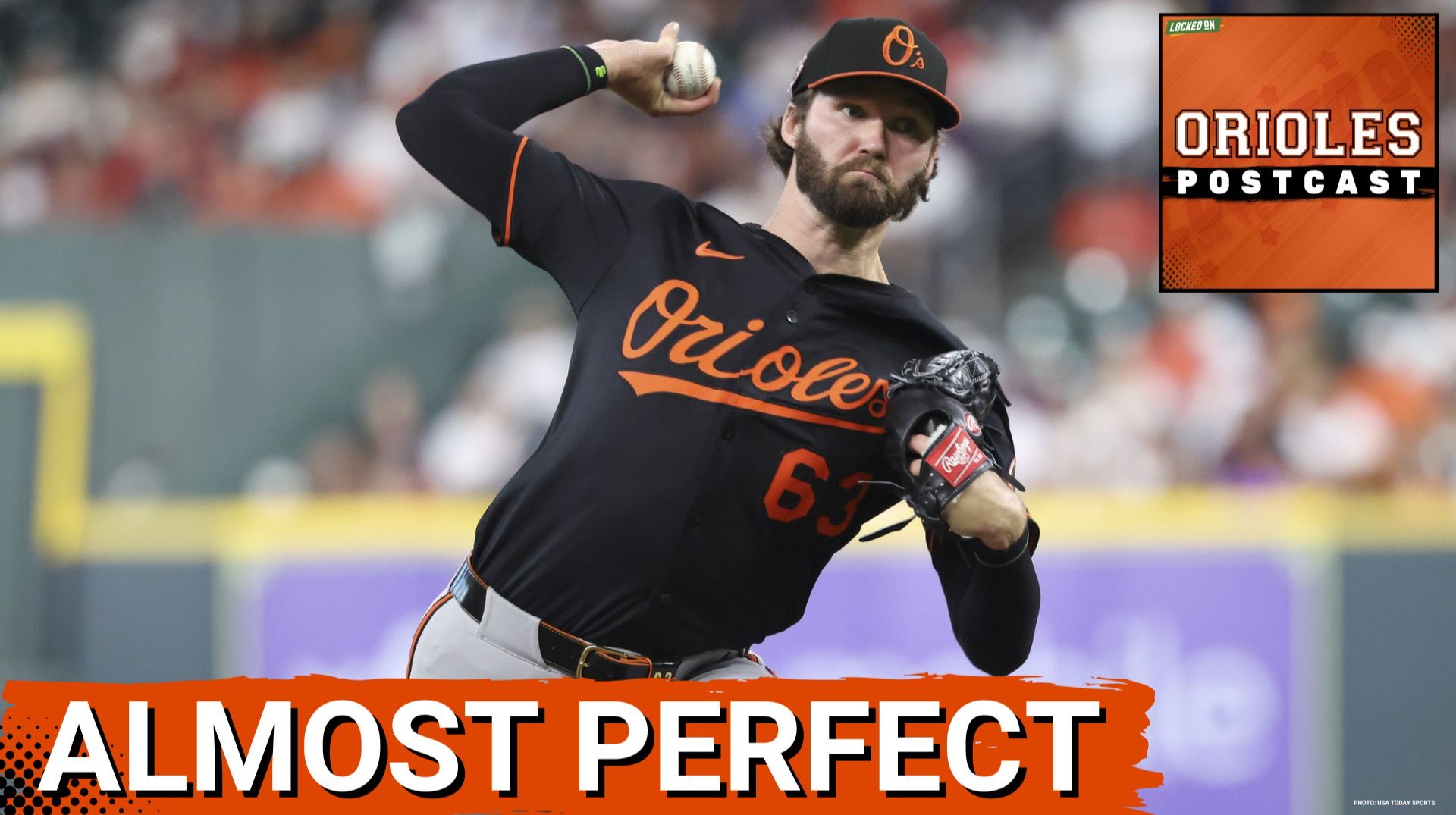 ORIOLES POSTCAST: Brandon Young FLIRTS WITH PERFECT GAME as Baltimore Orioles smother Houston Astros