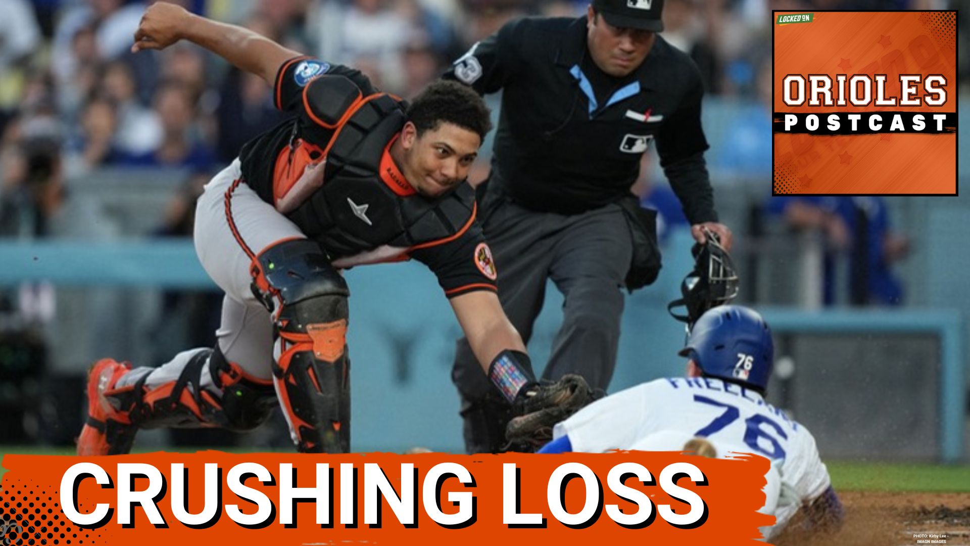 ORIOLES POSTCAST: Baltimore Orioles WALKED OFF by Los Angeles Dodgers 6-5. Ryan Helsley Blows It, Costly Error