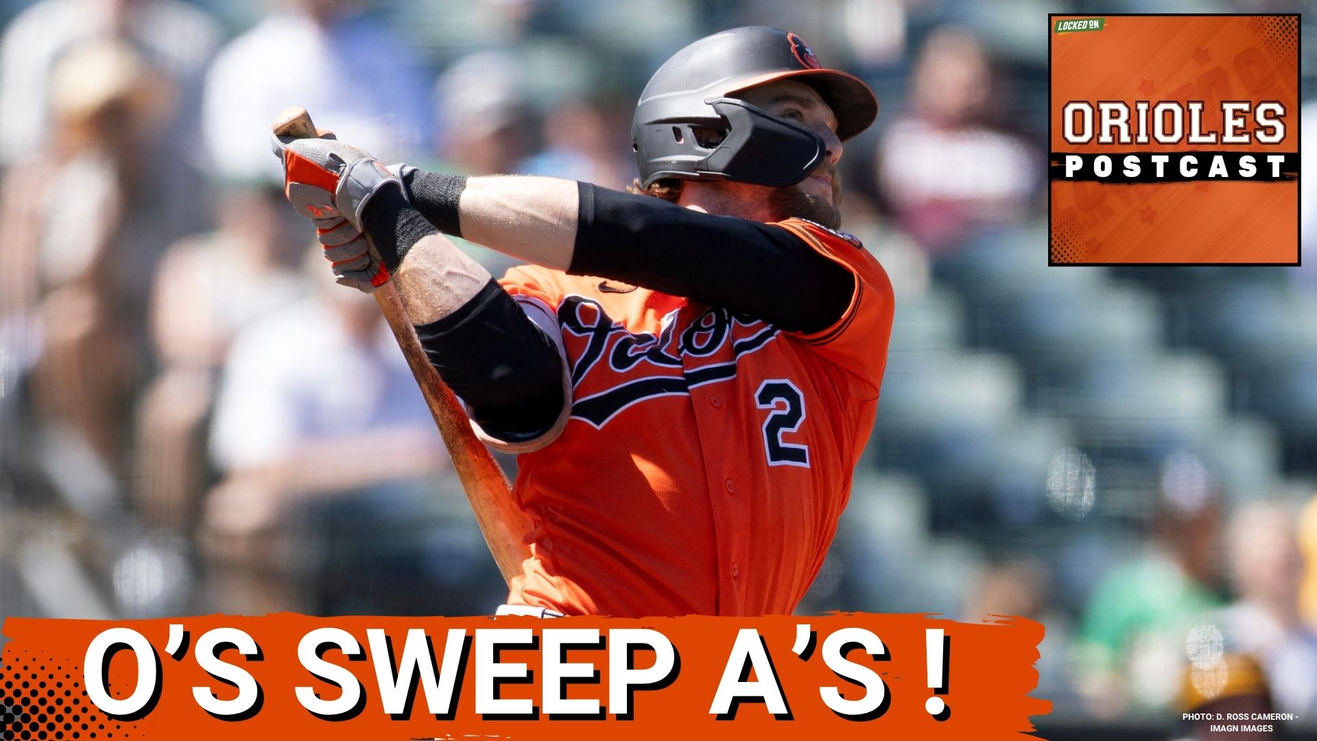 ORIOLES POSTCAST: GUNNAR HENDERSON GOES OFF as Baltimore Orioles COMPLETE SWEEP of Athletics!
