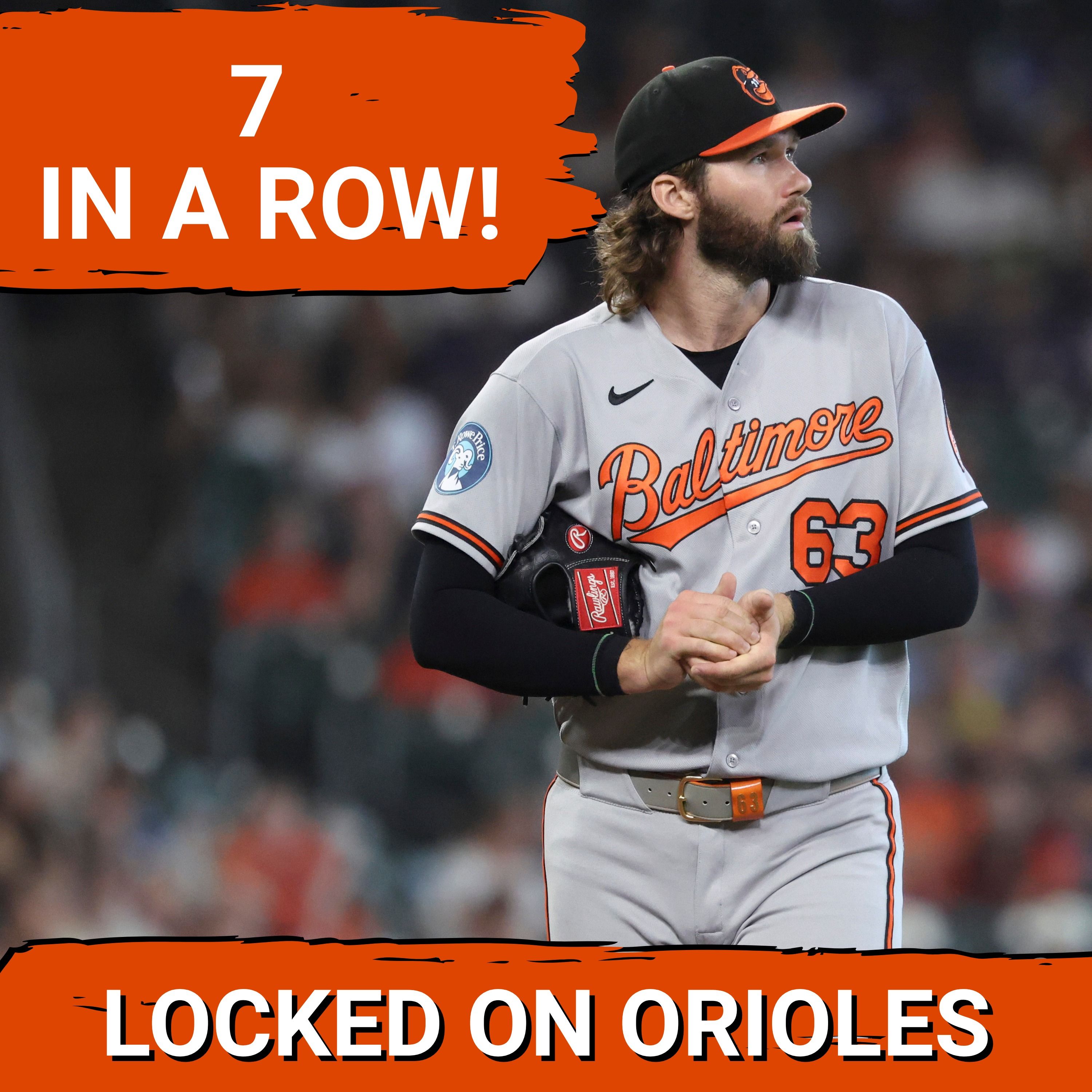 ORIOLES POSTCAST: Baltimore Orioles SWEEP Houston Astros for 7th Straight Win! Brandon Young DOMINATES in Houston