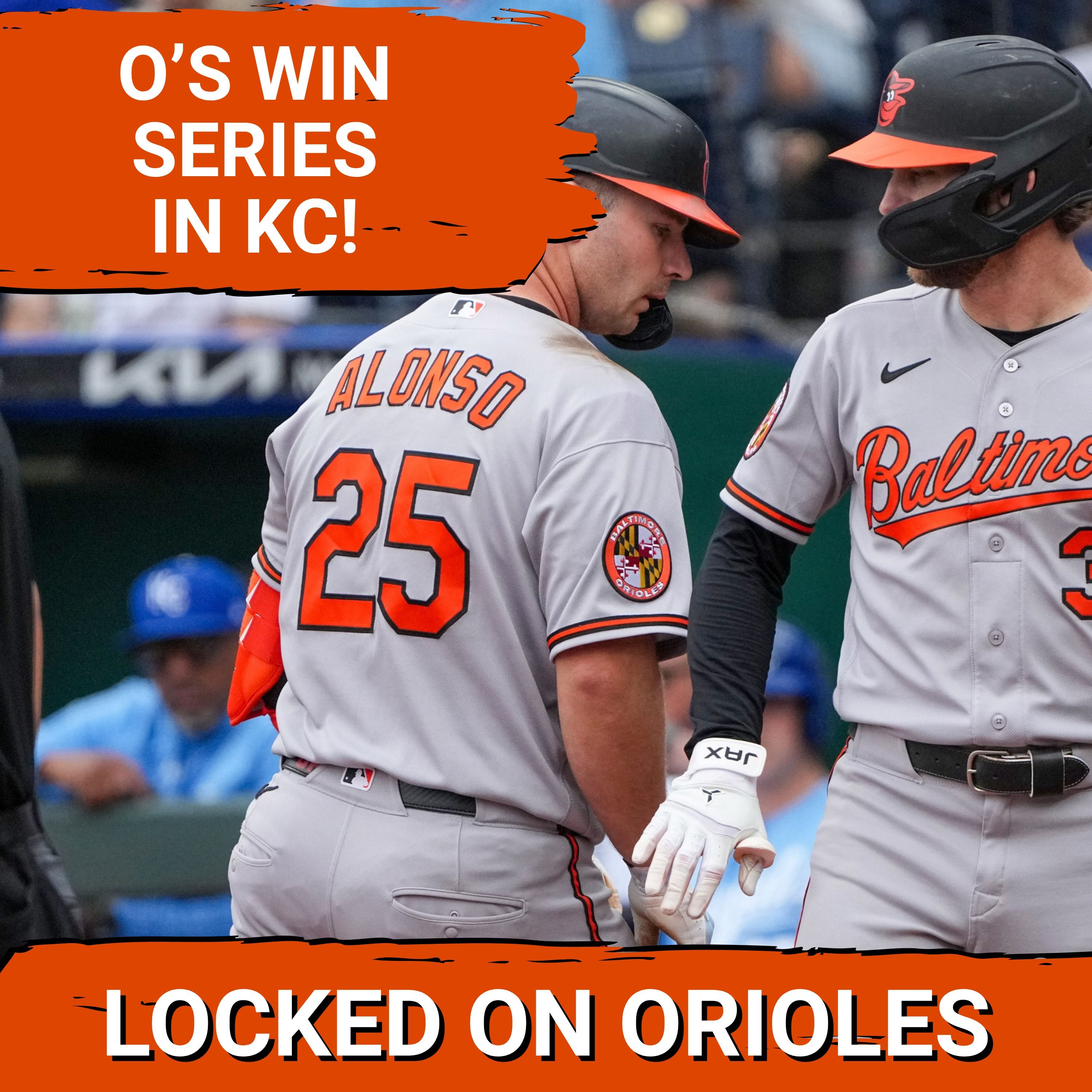 ORIOLES POSTCAST: Baltimore Orioles EXPLODE for another rally in series win over Kansas City Royals