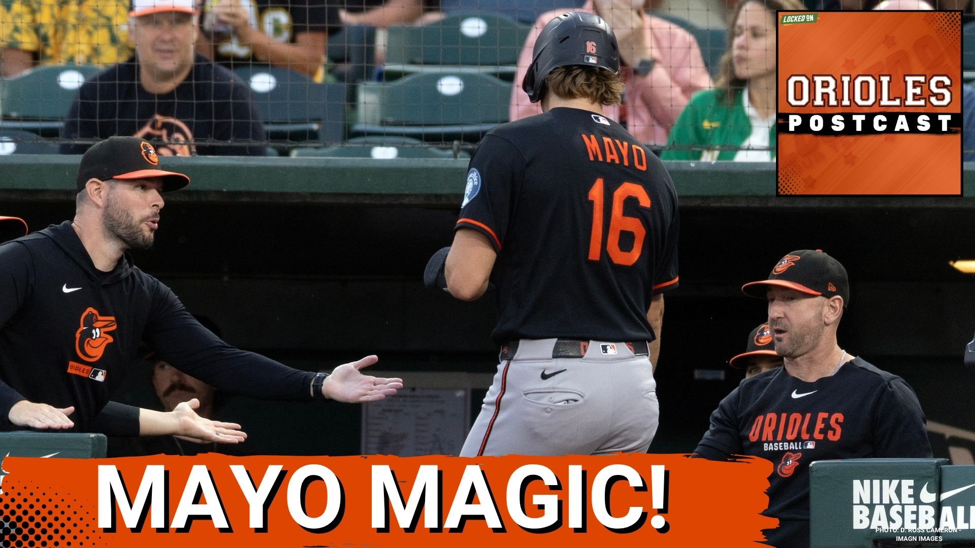 ORIOLES POSTCAST: Baltimore Orioles STUN Athletics in 10 Innings! Coby Mayo, Alex Hoppe Deliver in 4-3 Road Win