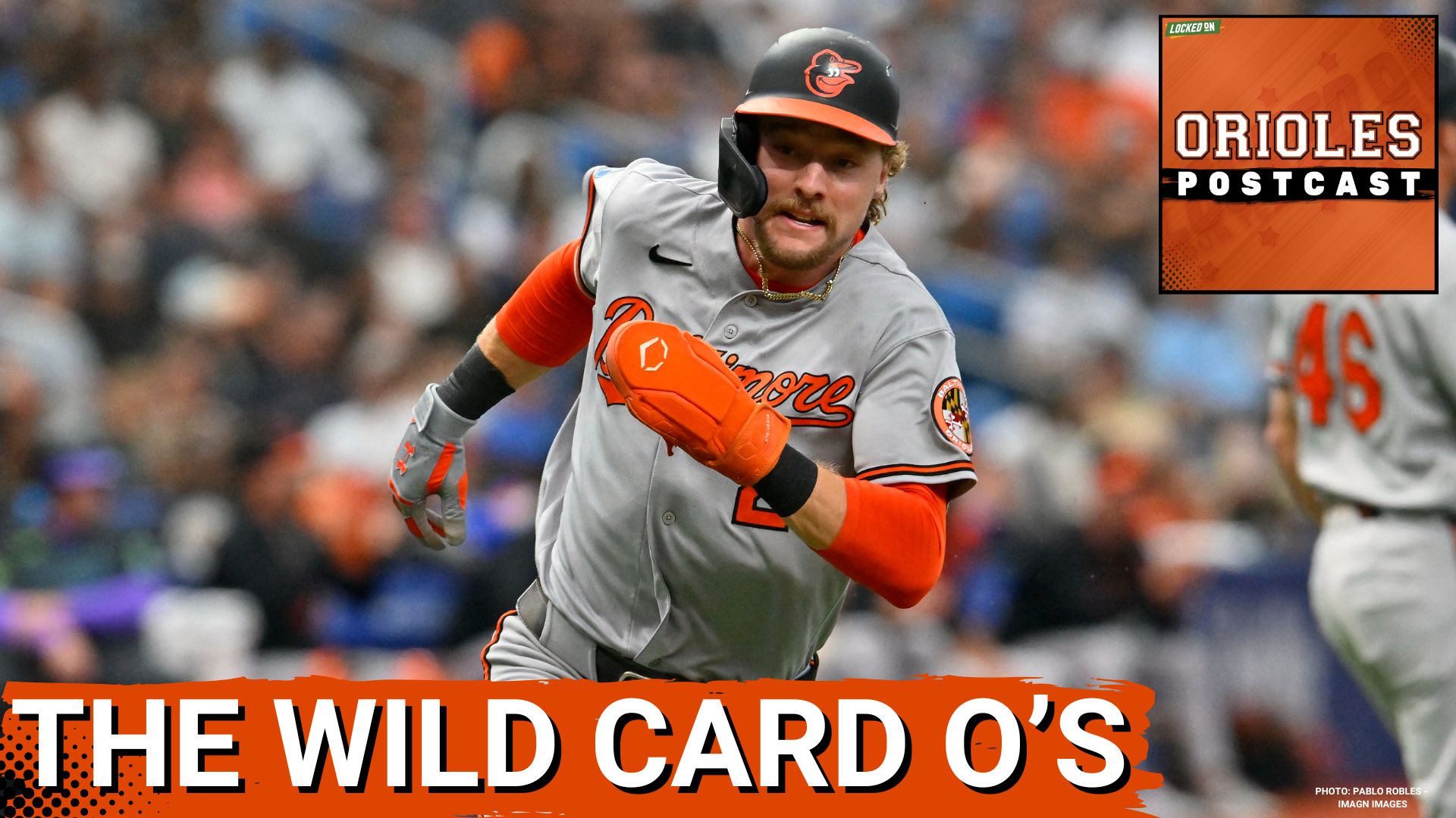 ORIOLES POSTCAST: Baltimore Orioles STEAL 4-3 Thriller vs. Tampa Bay Rays! Tyler O’Neill, Cam Sanders Deliver, Wild Card Heat Rises