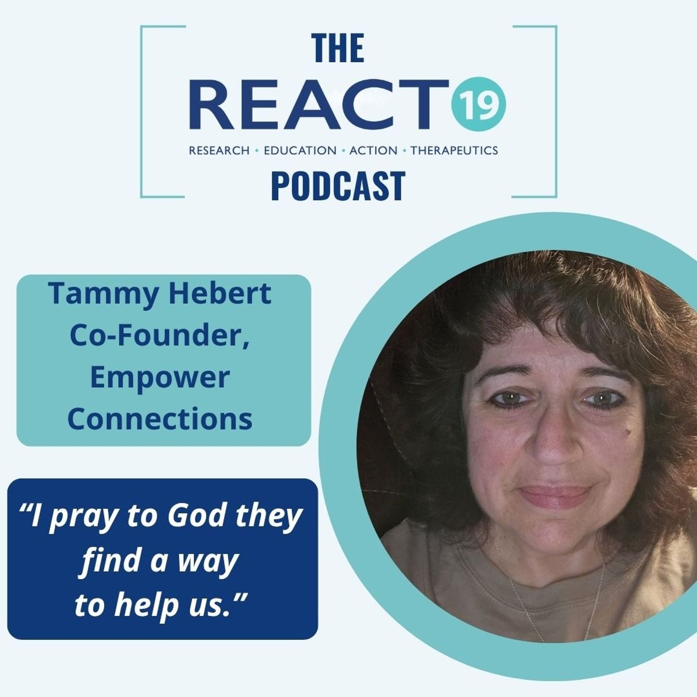 Tammy Hebert | I Pray They Find a Way to Help Us Tammy Hebert | I Pray They Find a Way to Help Us