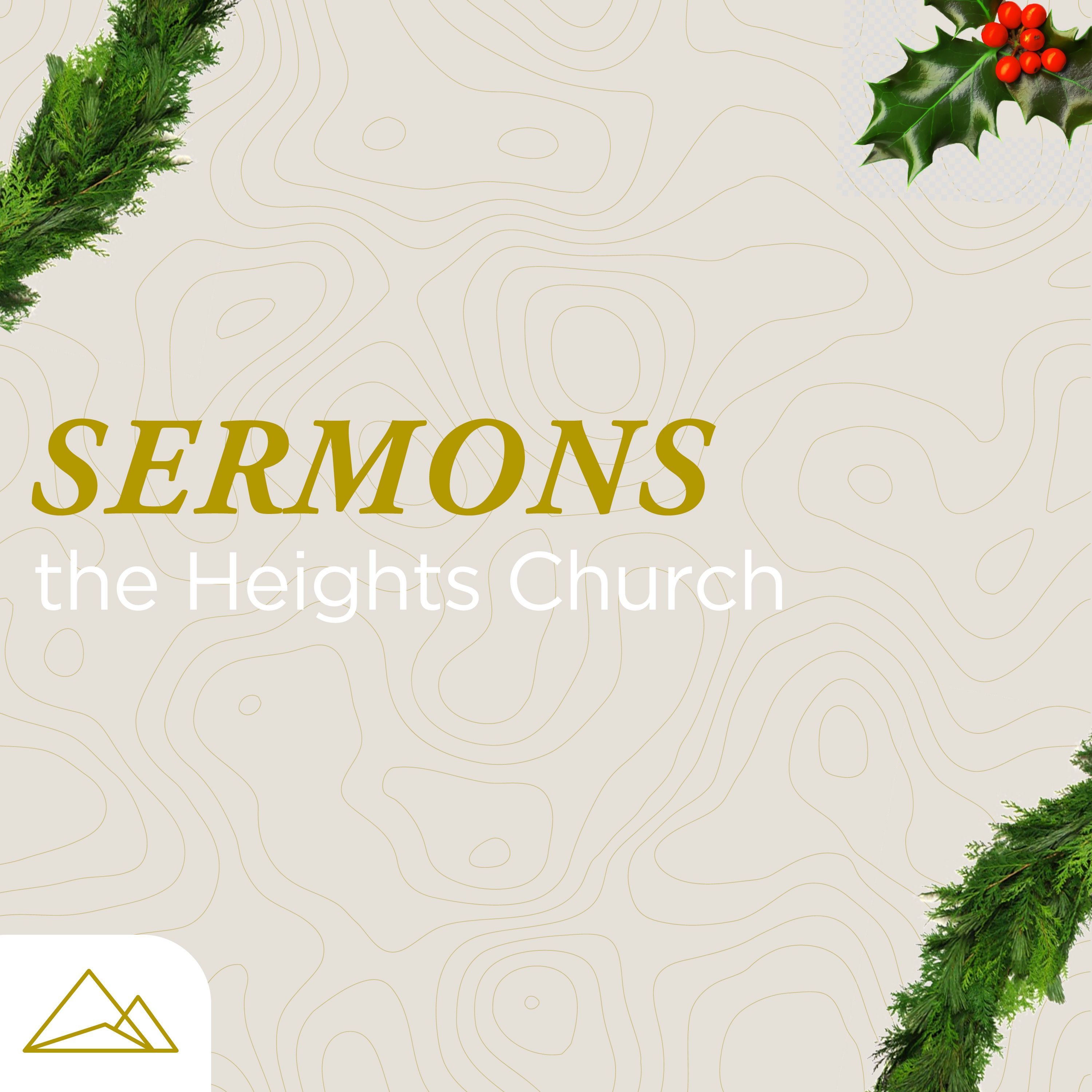 The Heights Church - Sermons