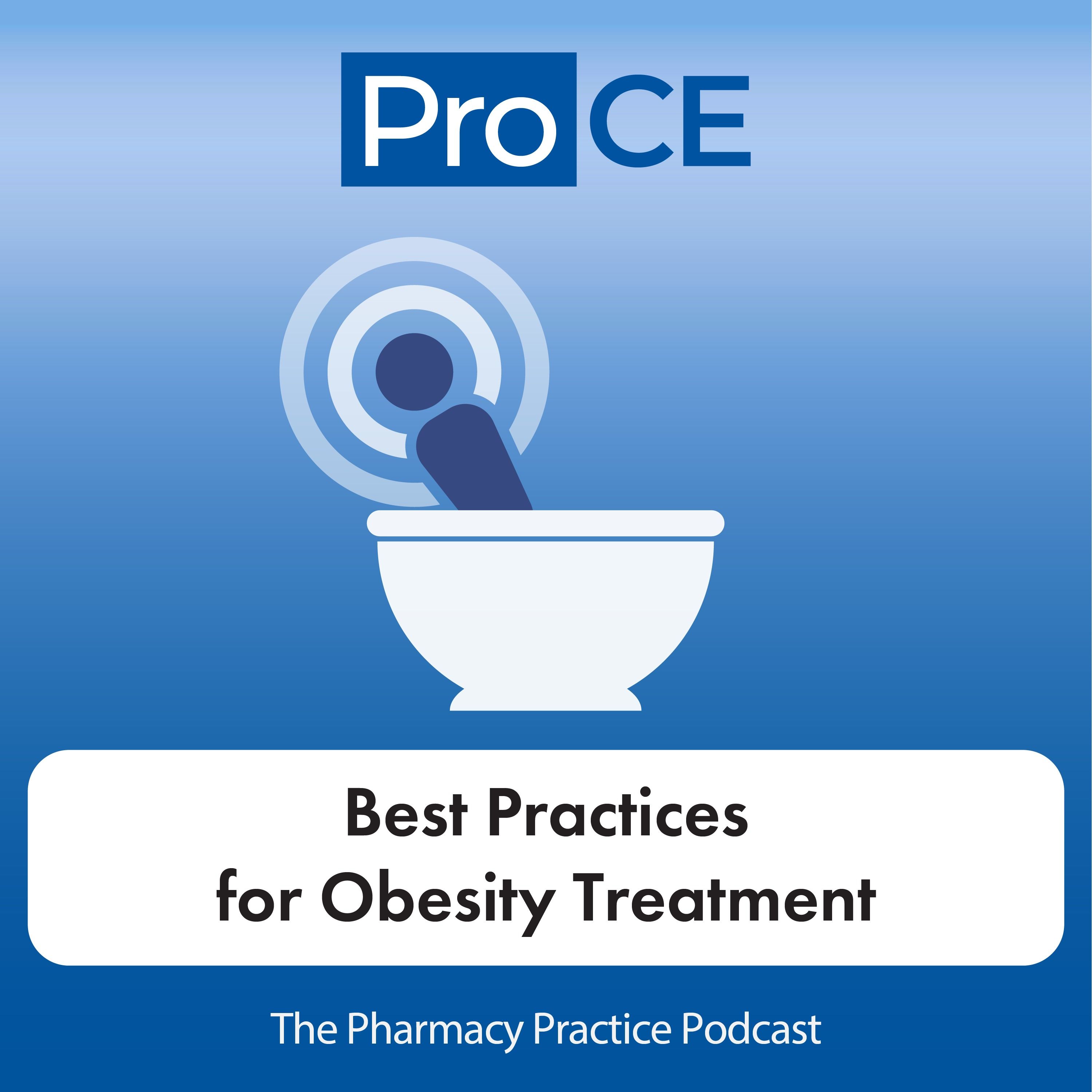Best Practices for Pharmacists to Optimize Use of Obesity Treatment Options and Overcome Barriers to Care