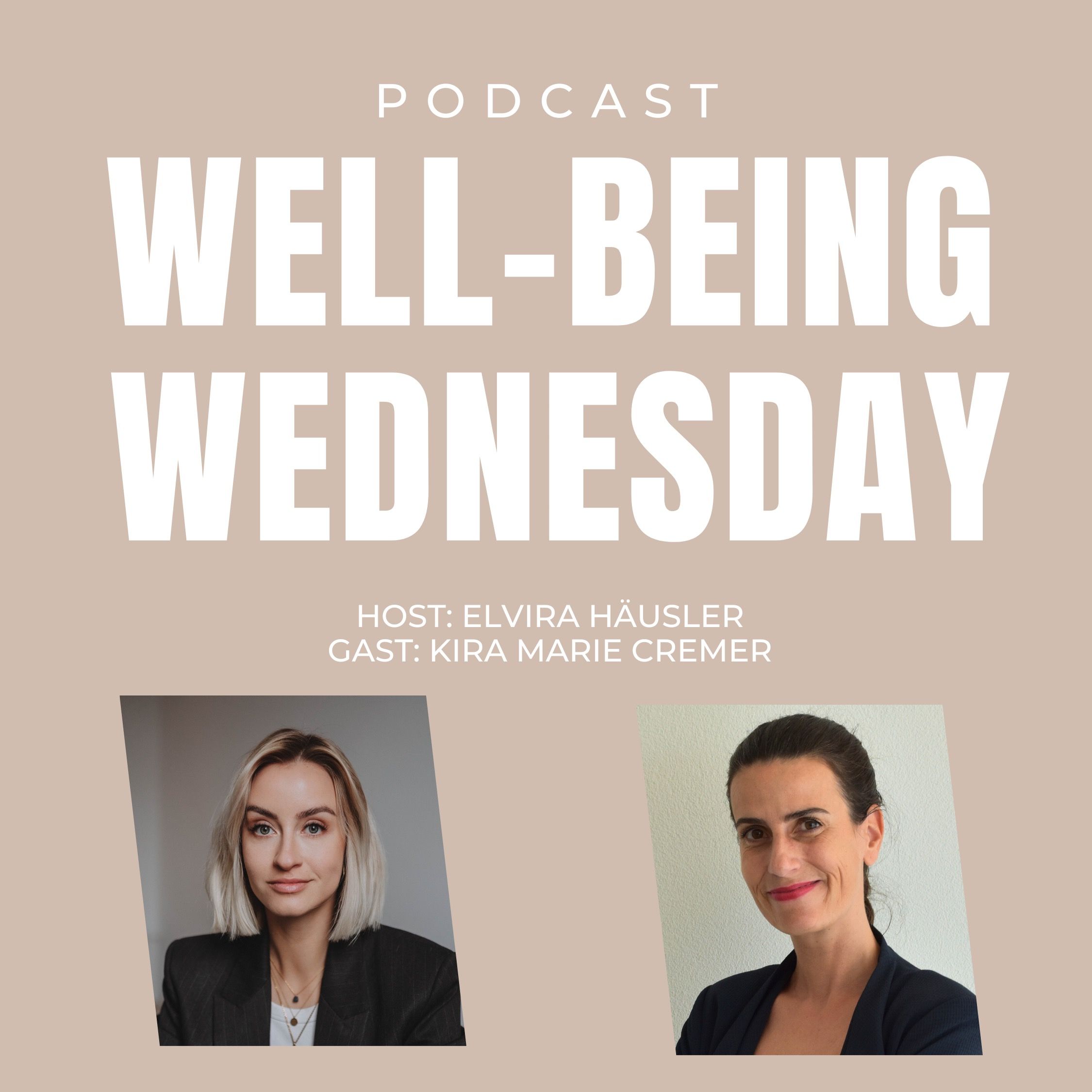 #25 - Wie New Work unser Wellbeing fördern kann mit Kira Marie Cremer #25 - Wie New Work unser Wellbeing fördern kann mit Kira Marie Cremer