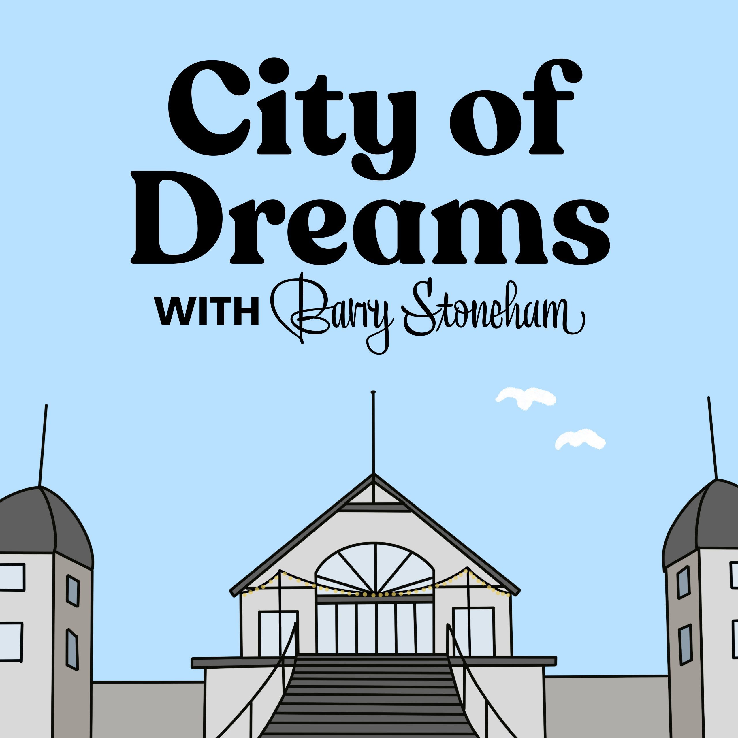 City of Dreams – Podcast Now