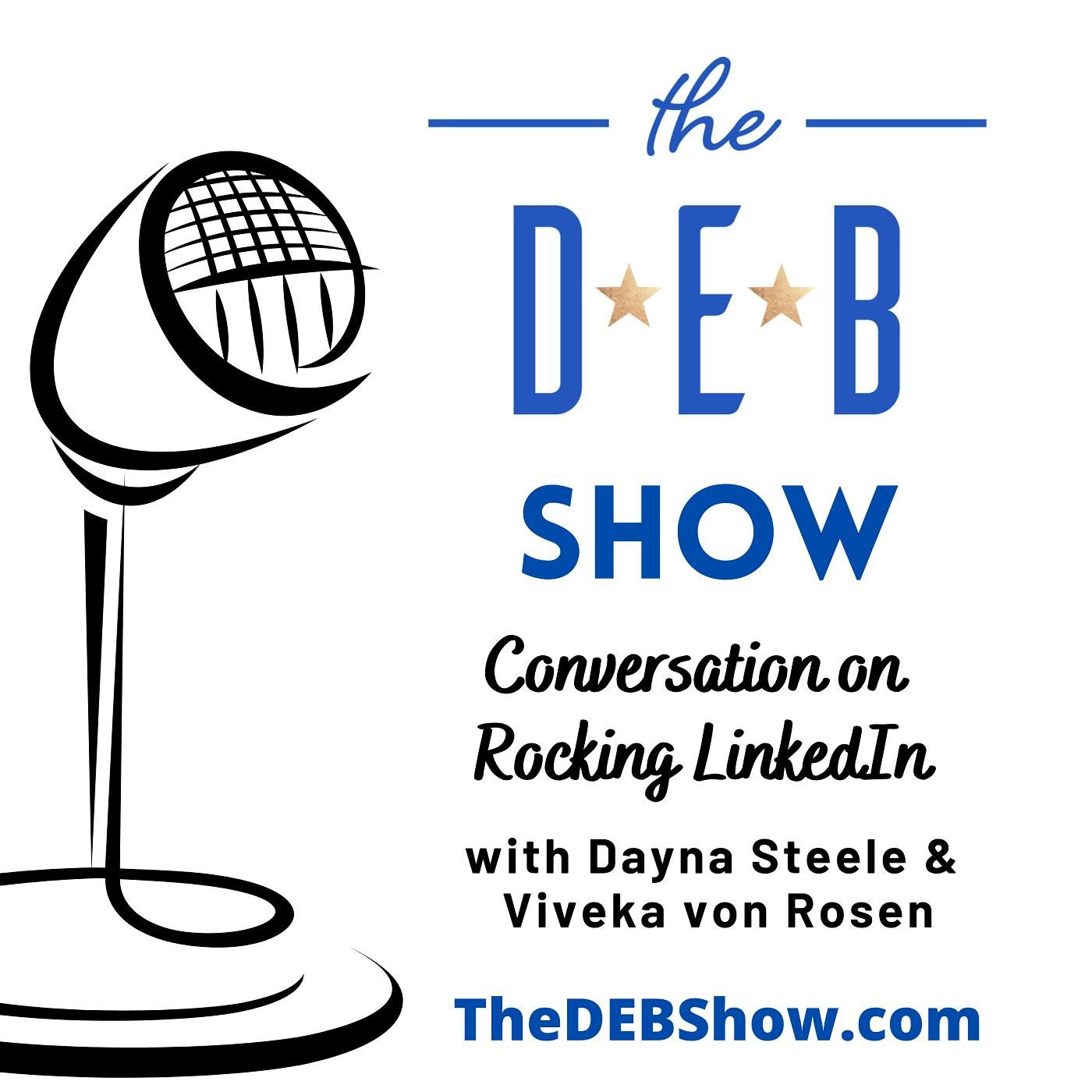 #206 Conversation on Rocking LinkedIn with Dayna Steele & Viveka von Rosen