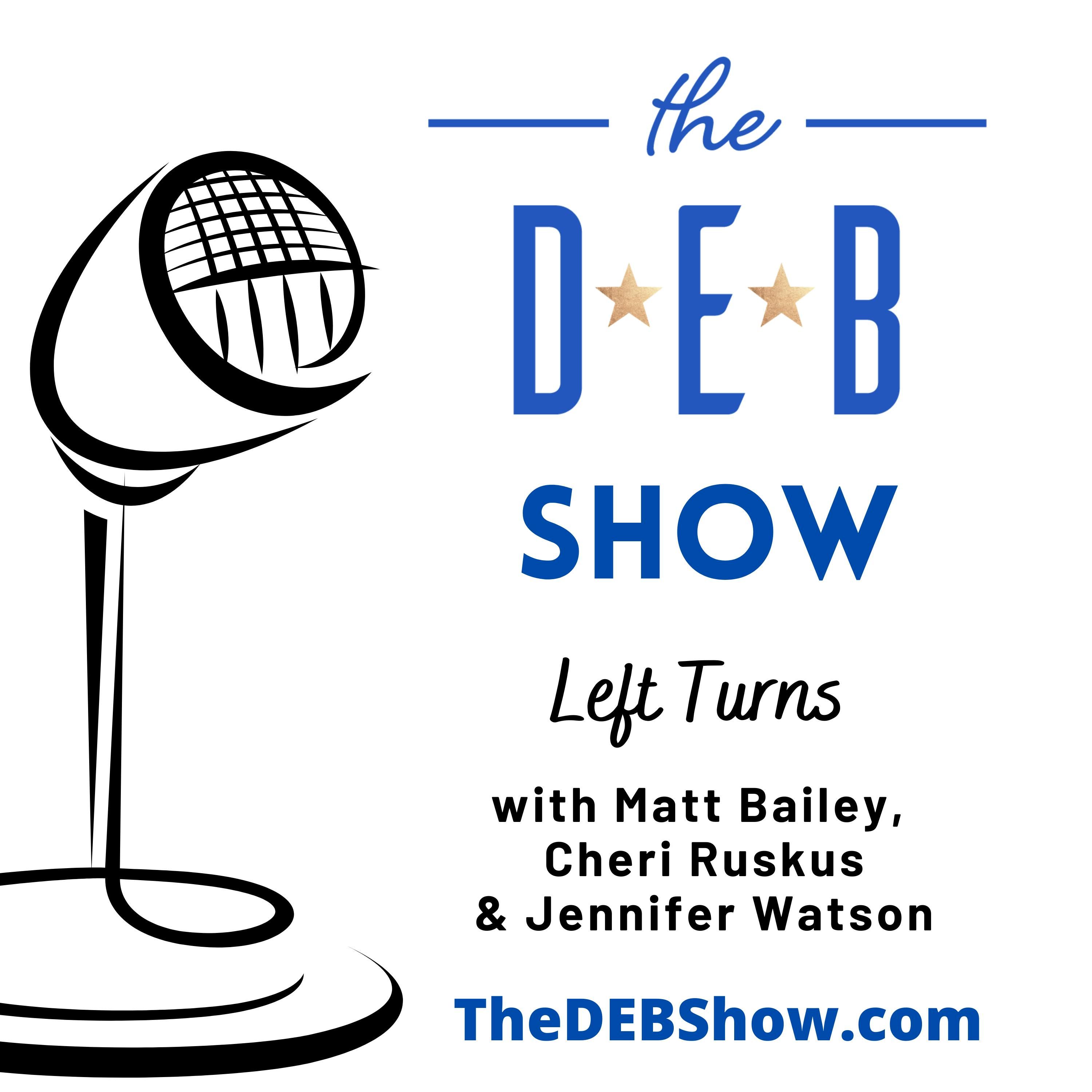 #325 Left Turns with Matt Bailey, Cheri Ruskus & Jennifer Watson
