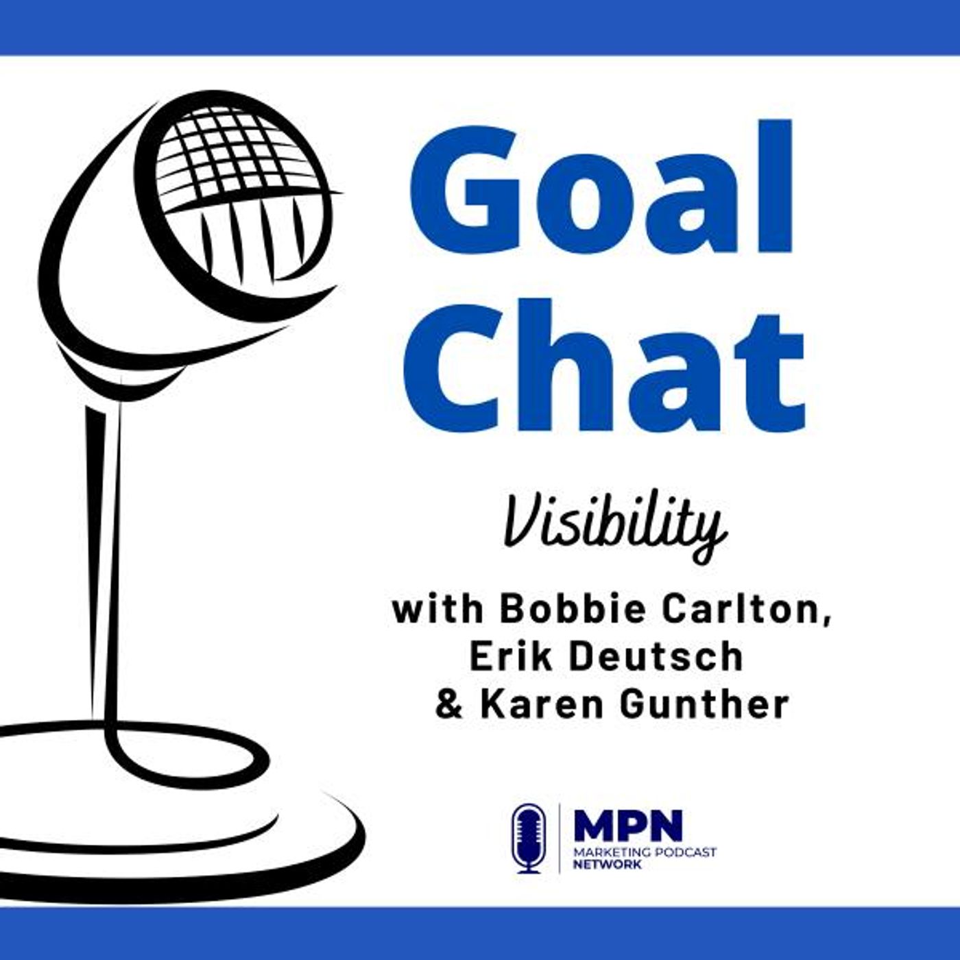 Visibility with Bobbie Carlton, Erik Deutsch & Karen Gunther #531