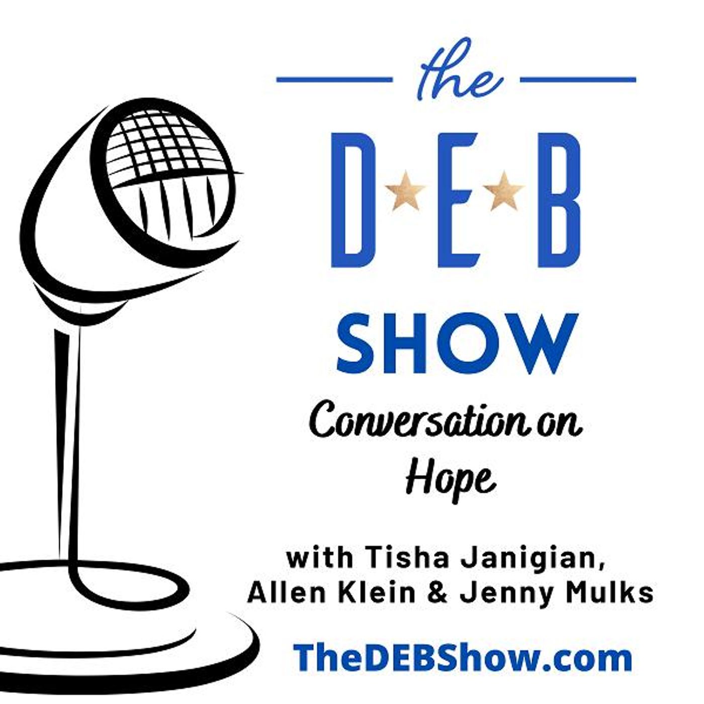 #227 Conversation on Hope with Tisha Janigian, Allen Klein & Jenny Mulks