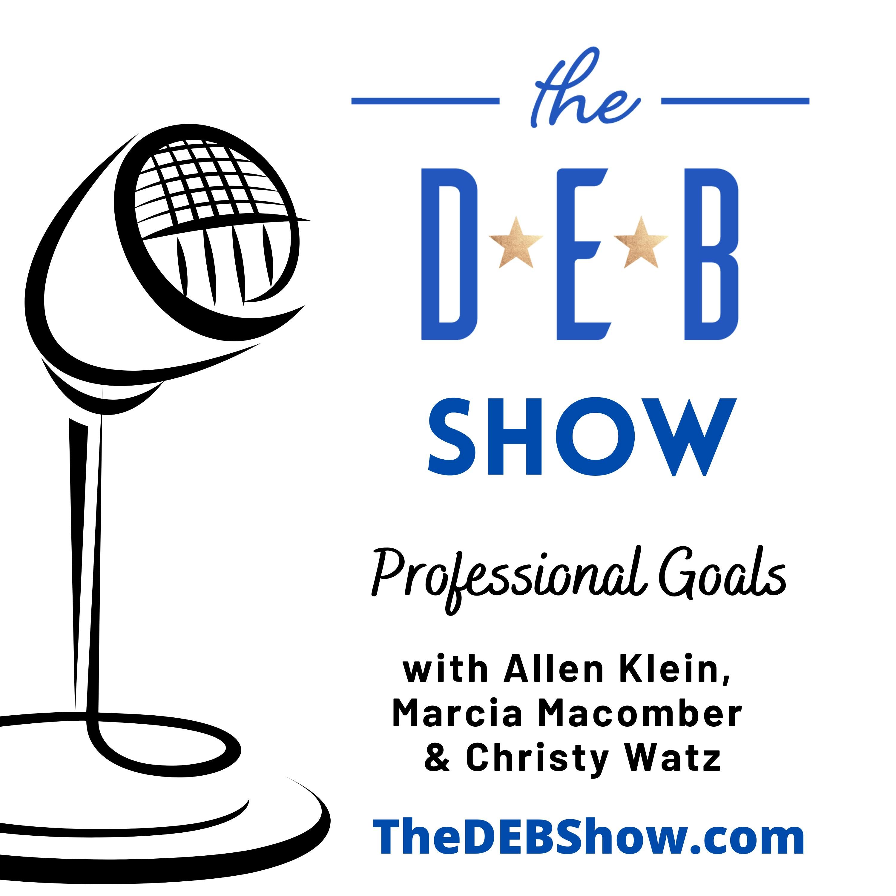 #302 Conversation on Professional Goals with Allen Klein,  Marcia Macomber & Christy Watz