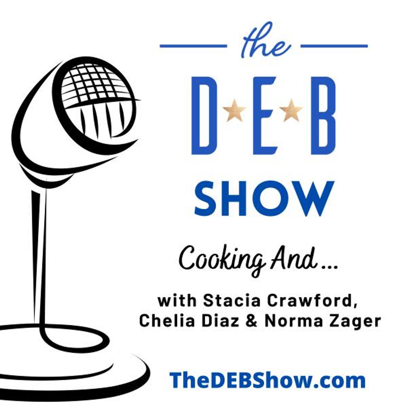 #323 Cooking And … with Stacia Crawford, Chelia Diaz & Norma Zager