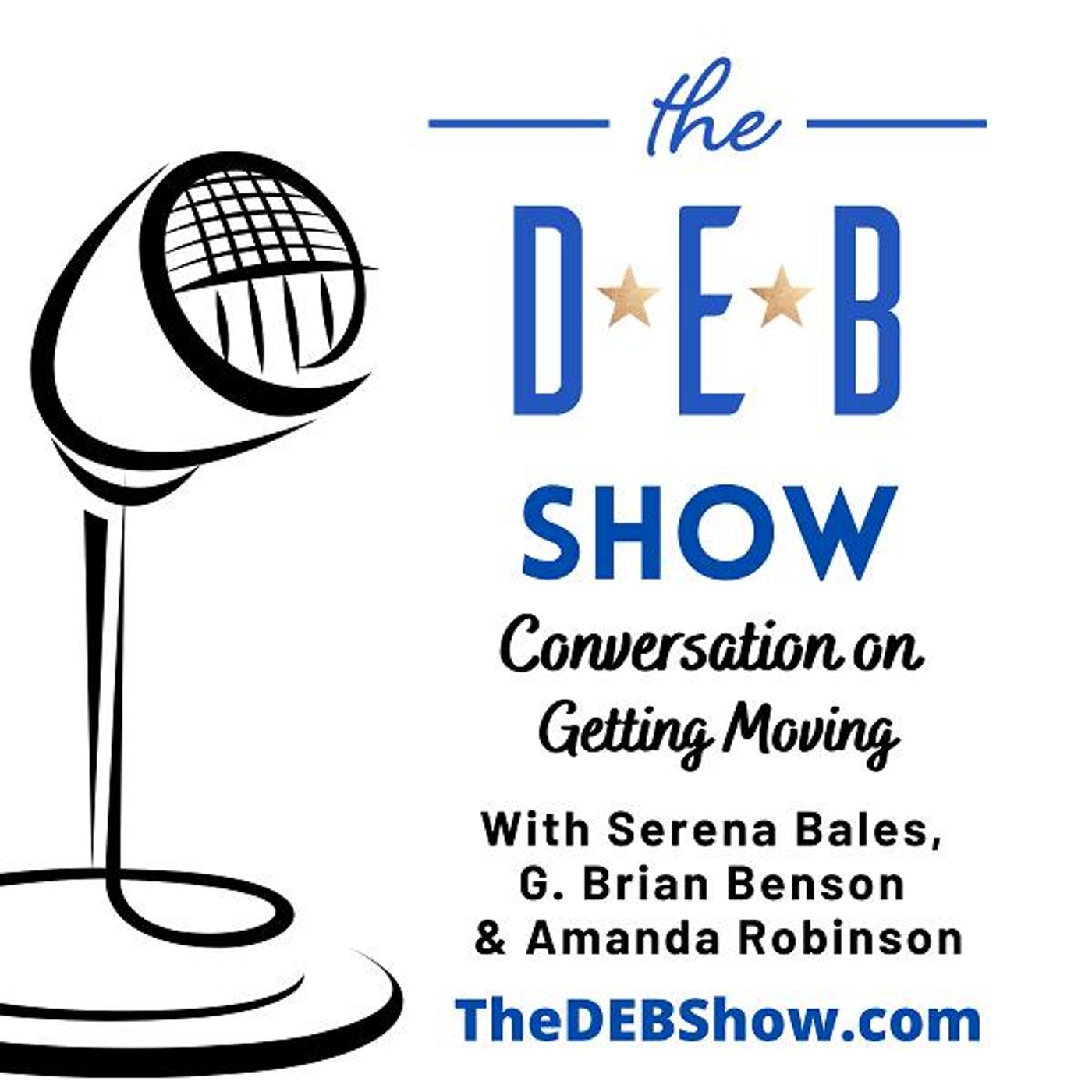 #258 Conversation on Getting Moving with Serena Bales, G. Brian Benson & Amanda Robinson